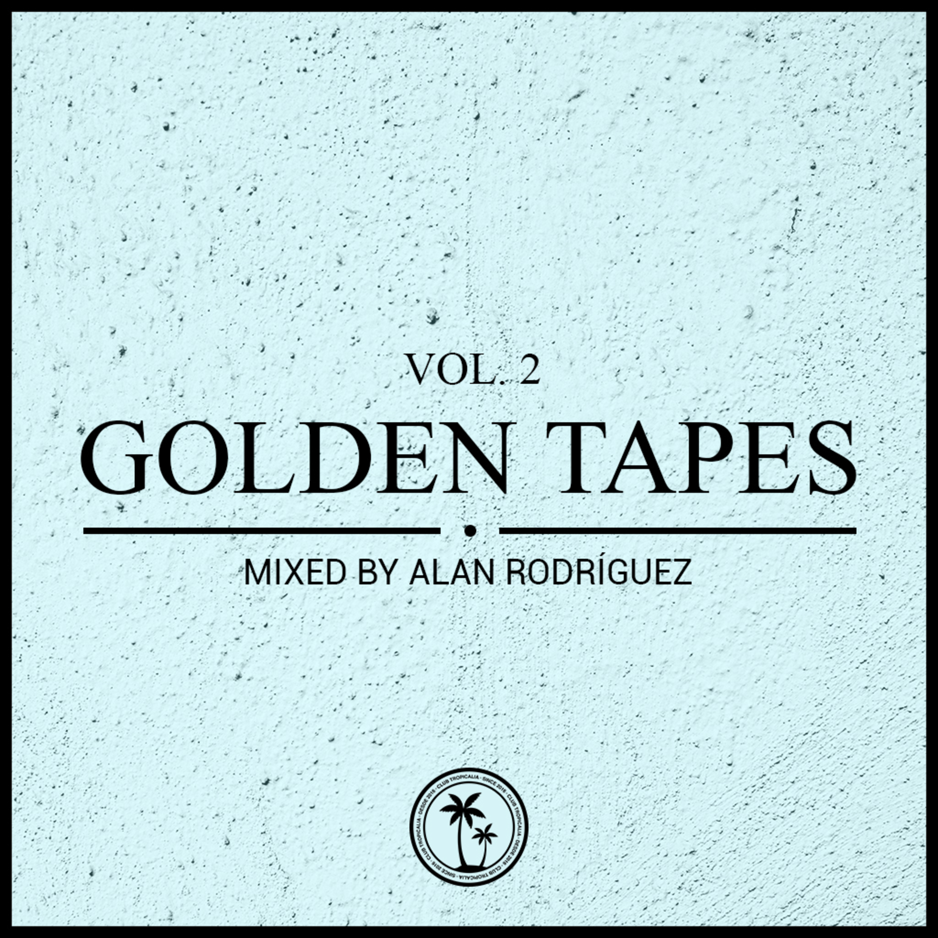 Golden Tapes Vol. 2 (Mixed by Alan Rodríguez)