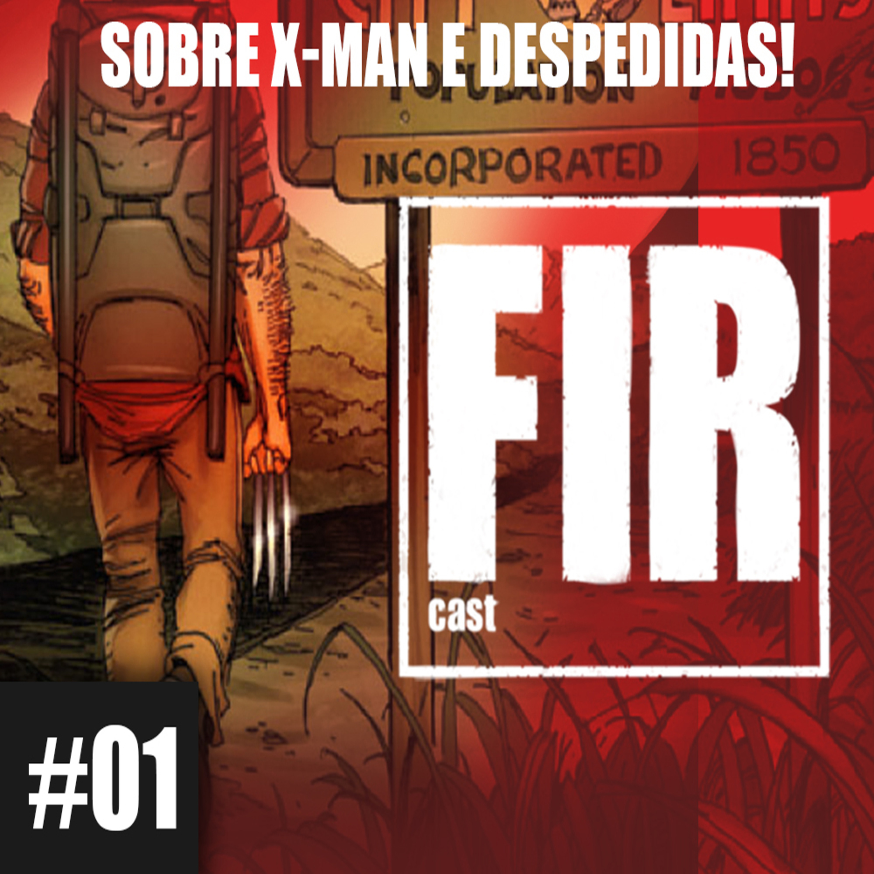 FIR CAST 01 Sobre Xmen e despedidas! episode artwork