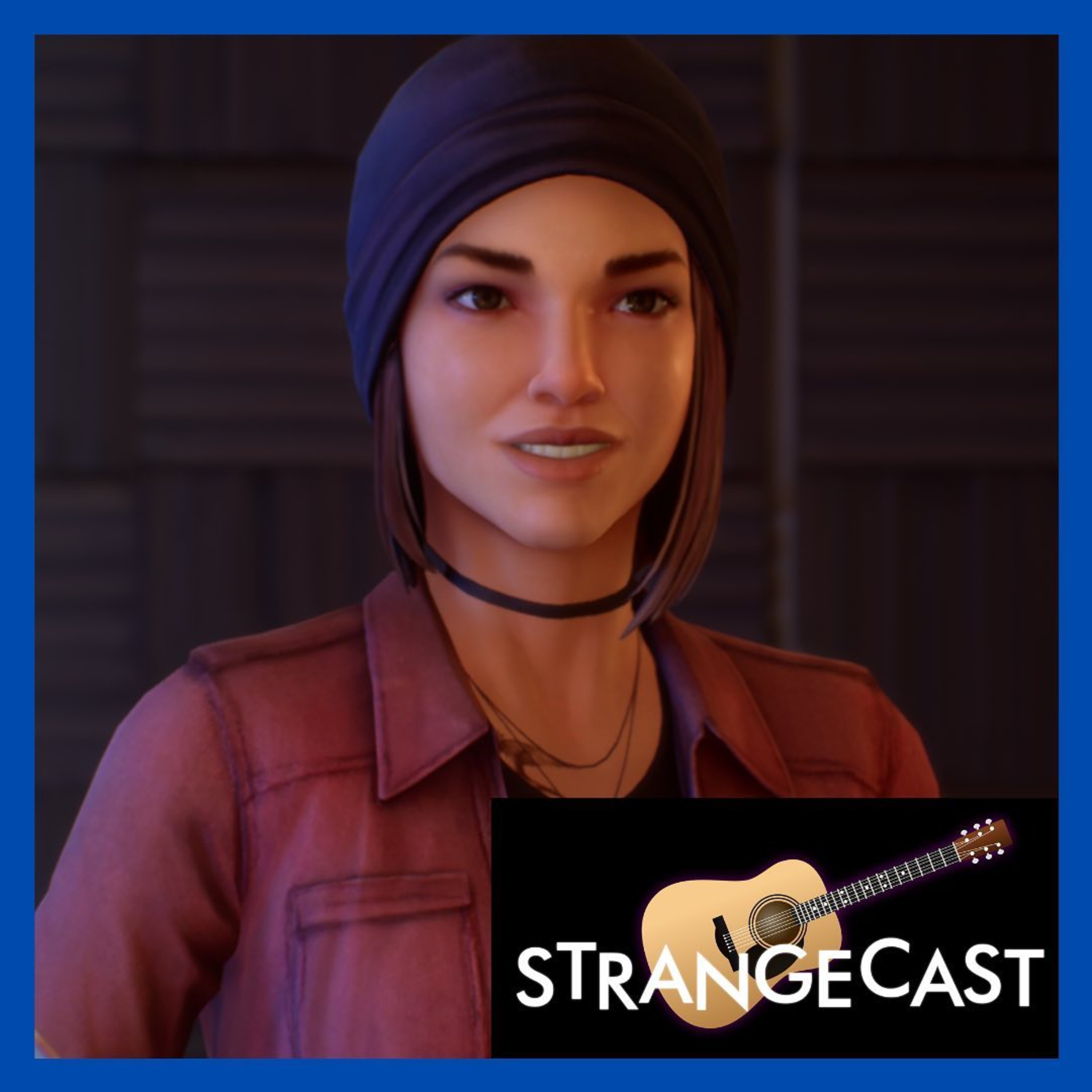 StrangeCast — The Definitive Life Is Strange Fan Podcast