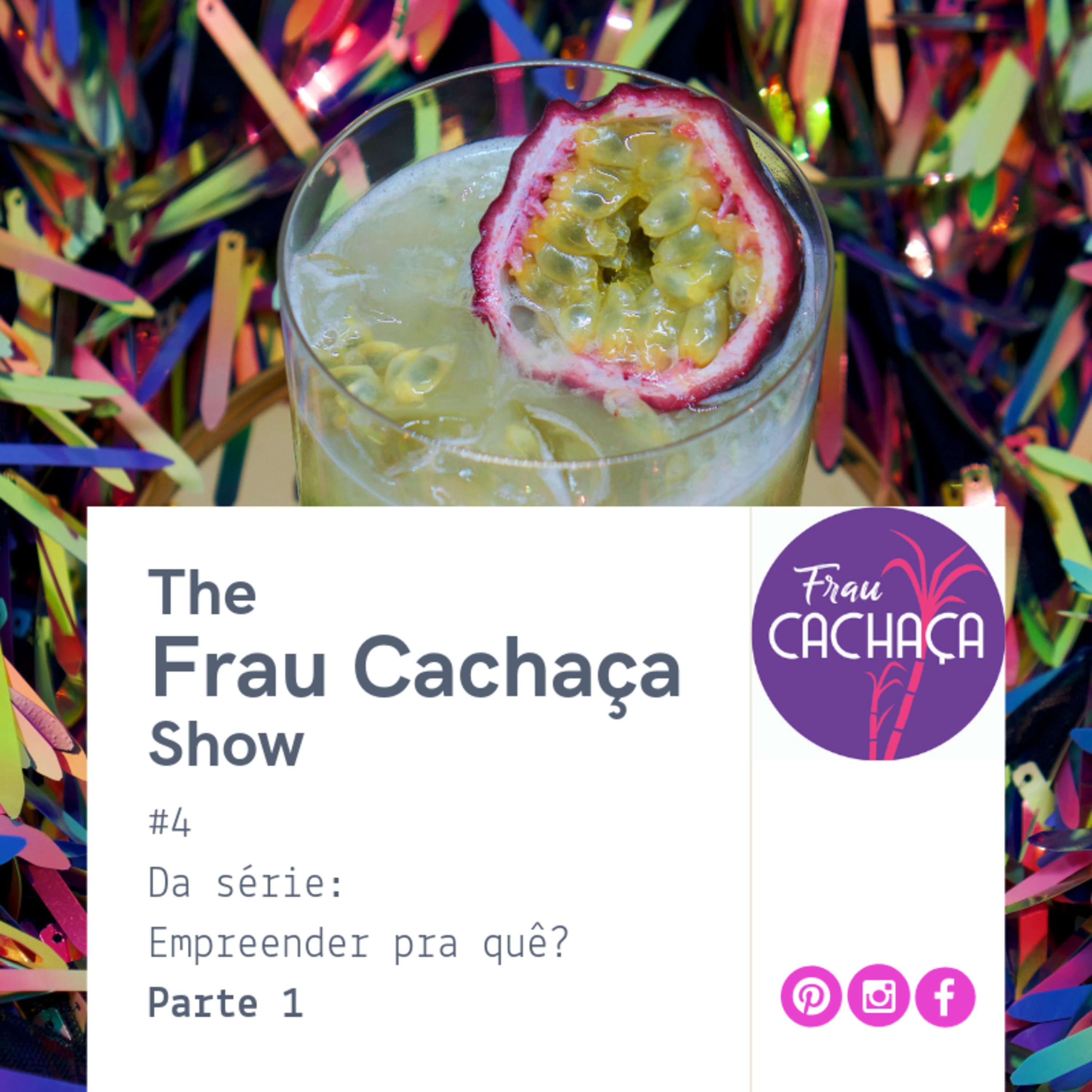 The Frau Cachaça Show