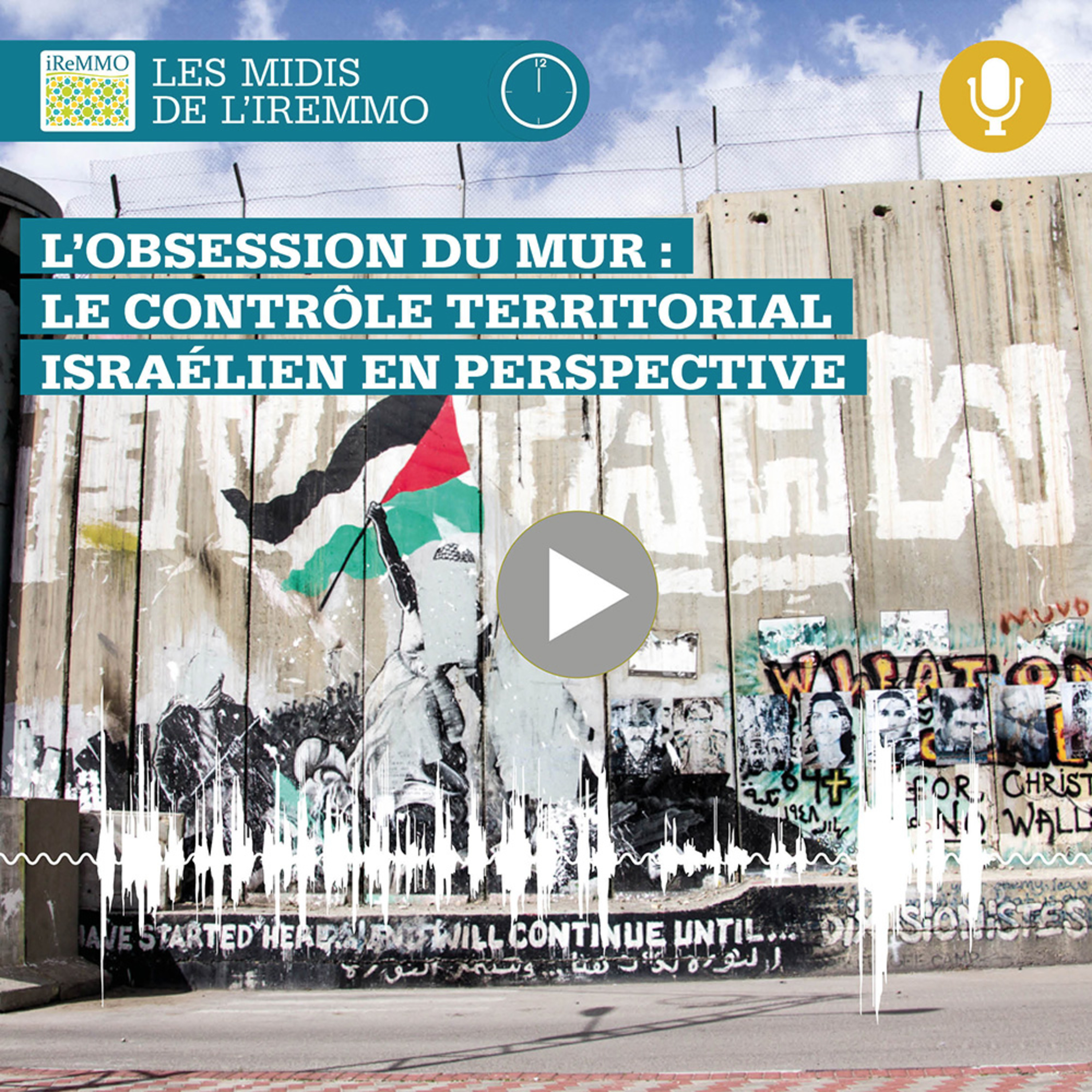 L’obsession du mur : le contrôle territorial israélien en perspective [MIDI] episode artwork
