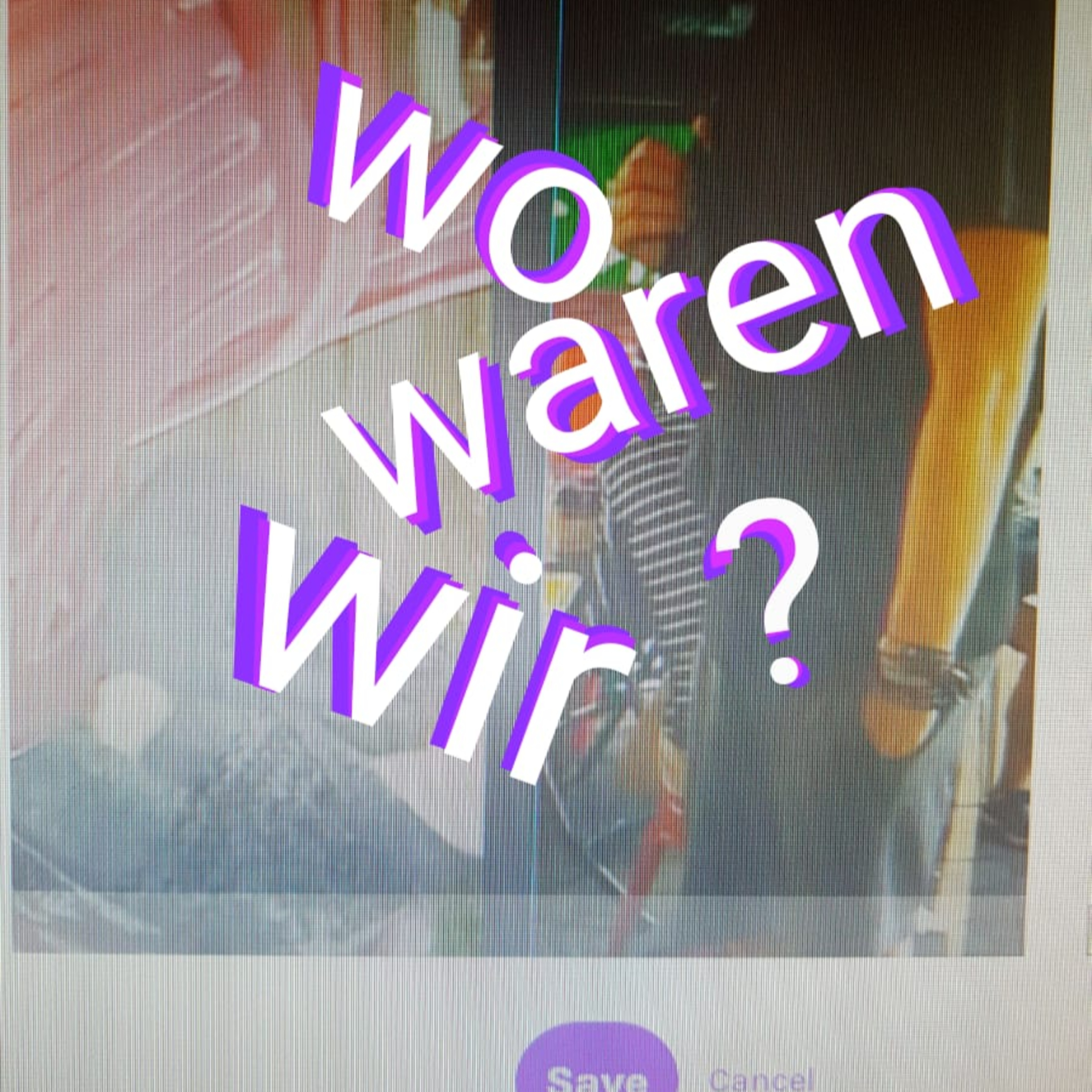 Wo Waren Wir?