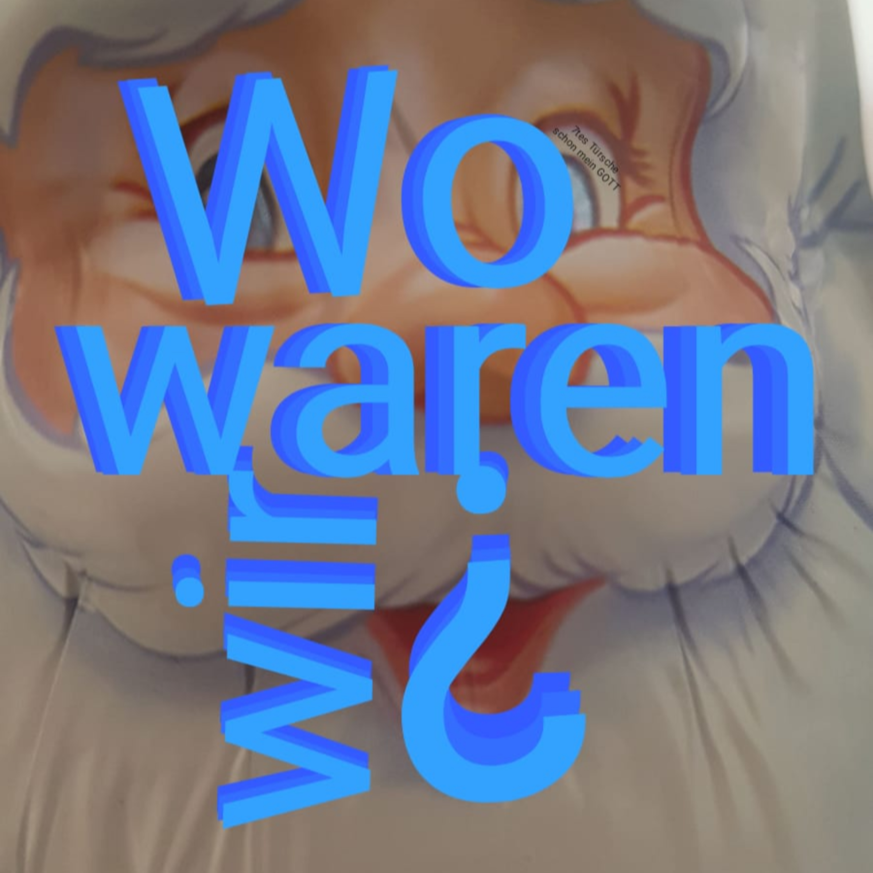 Wo Waren Wir?