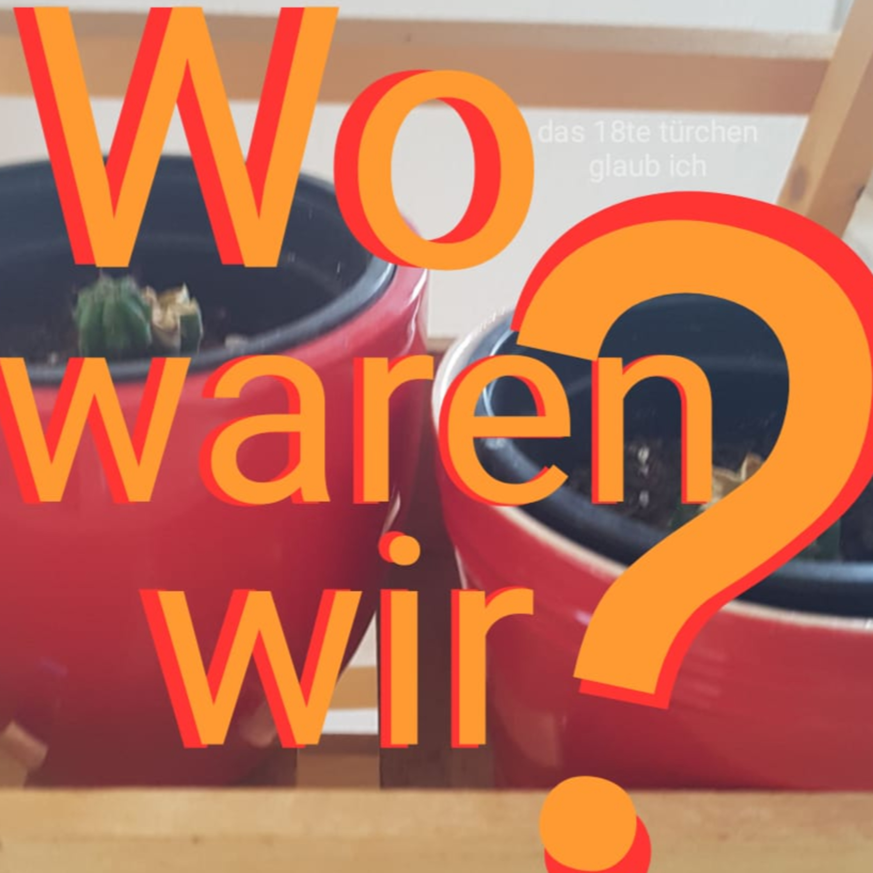 Wo Waren Wir?