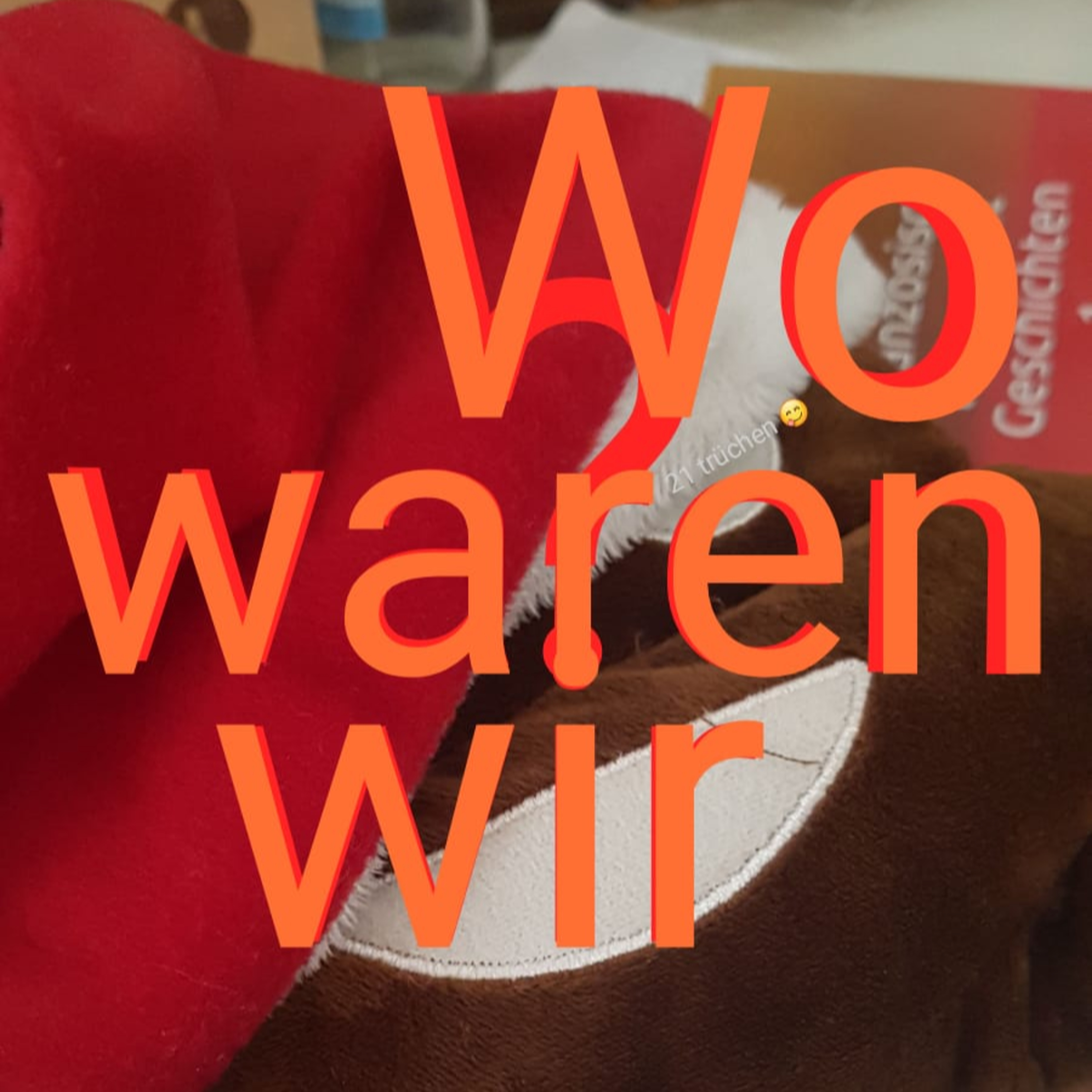 Wo Waren Wir?