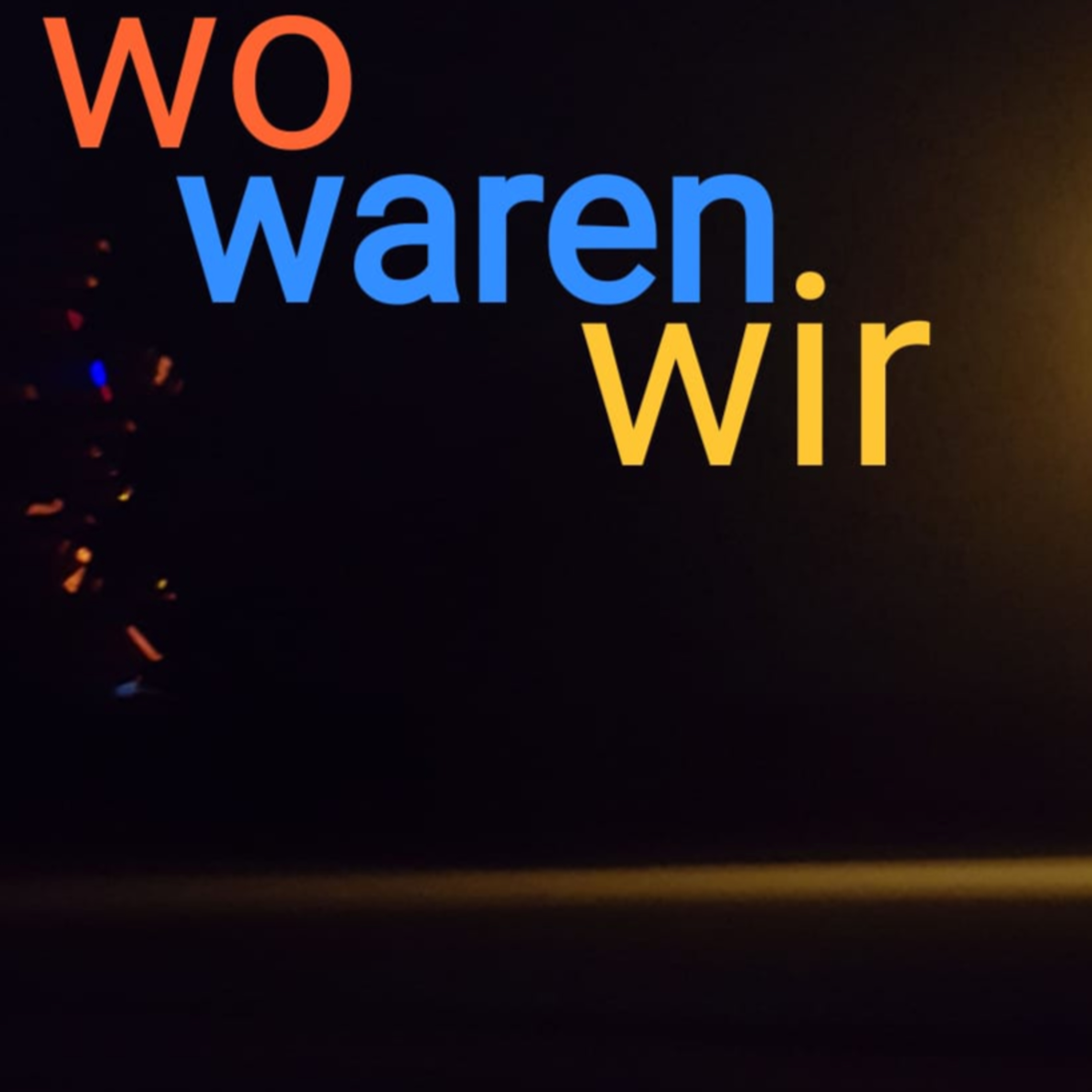 Wo Waren Wir?