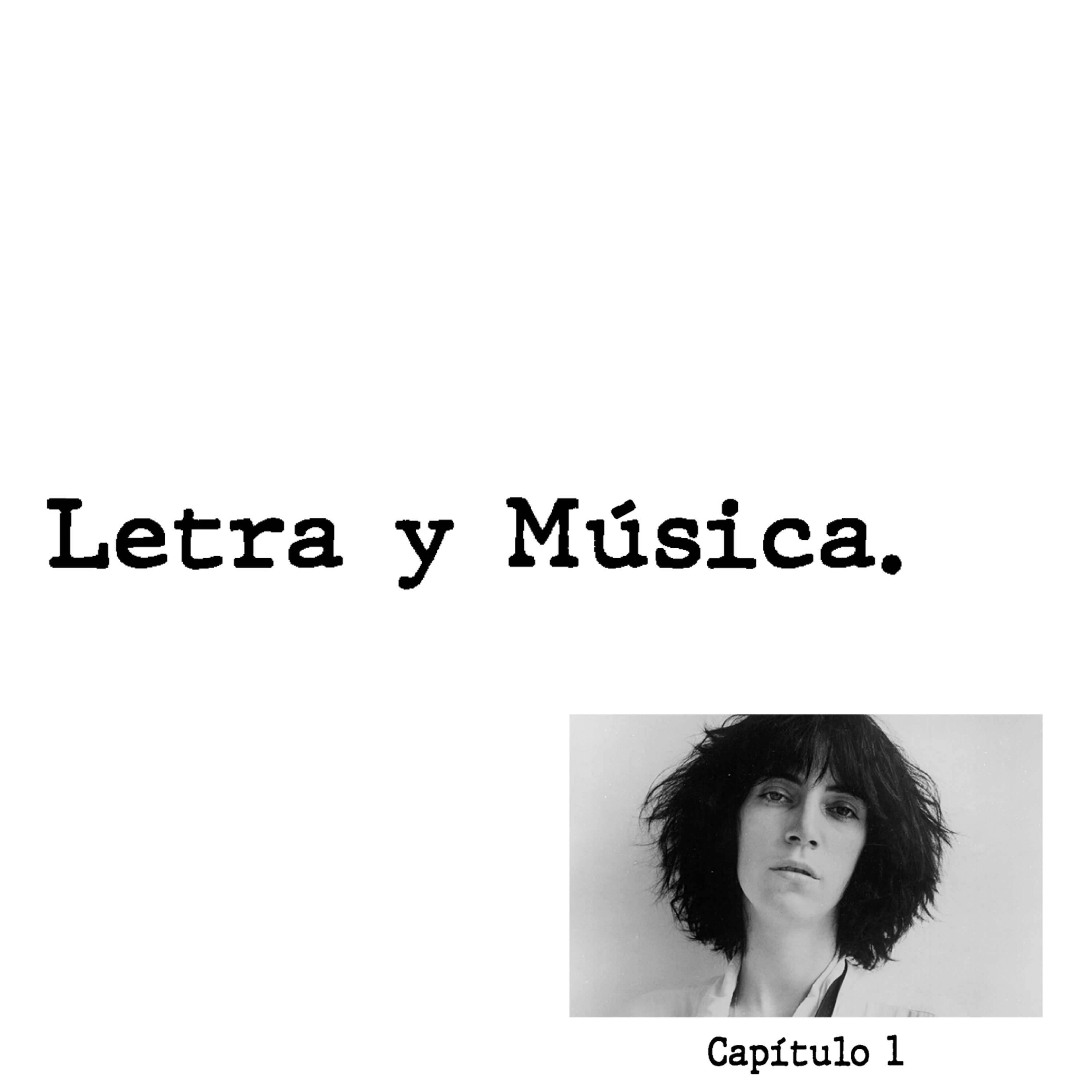 Letra Y Música - Capítulo 1 - Patti Smith Letra Y Música - Capítulo 1 - Patti Smith