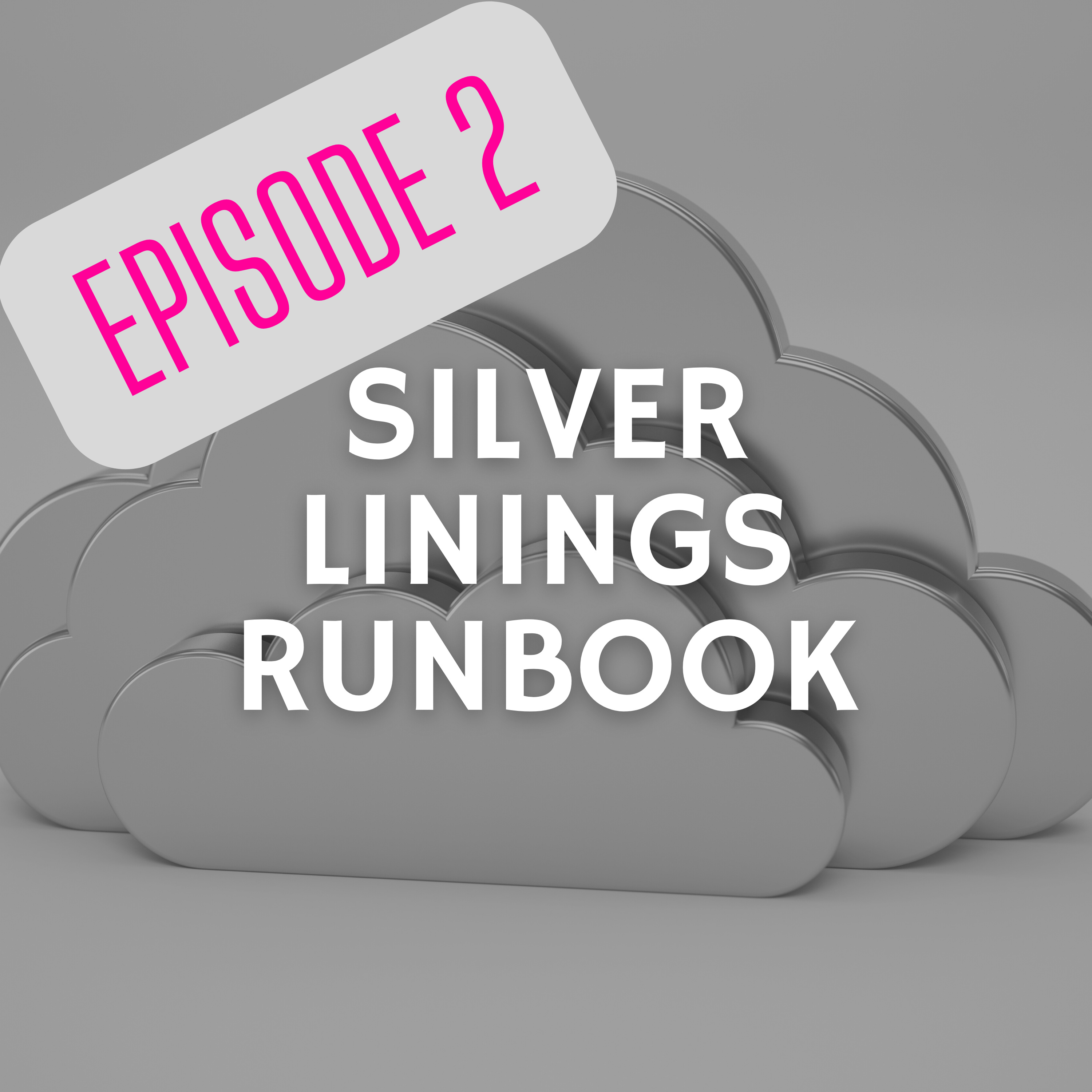 Silver Linings Runbook