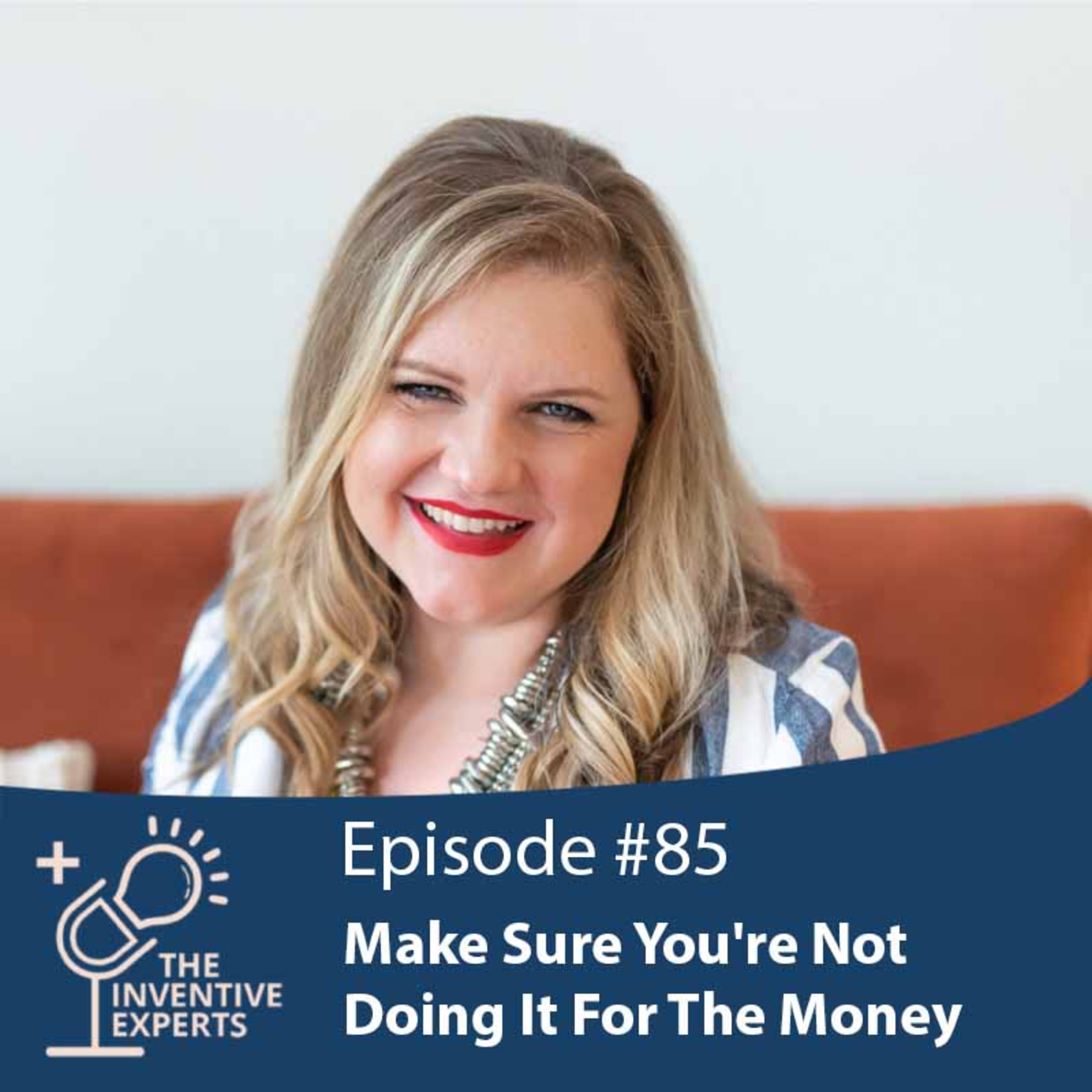 "Make Sure You're Not Doing It For The Money" Expert Advice For Entrepreneurs w/ Amanda Gwin episode artwork