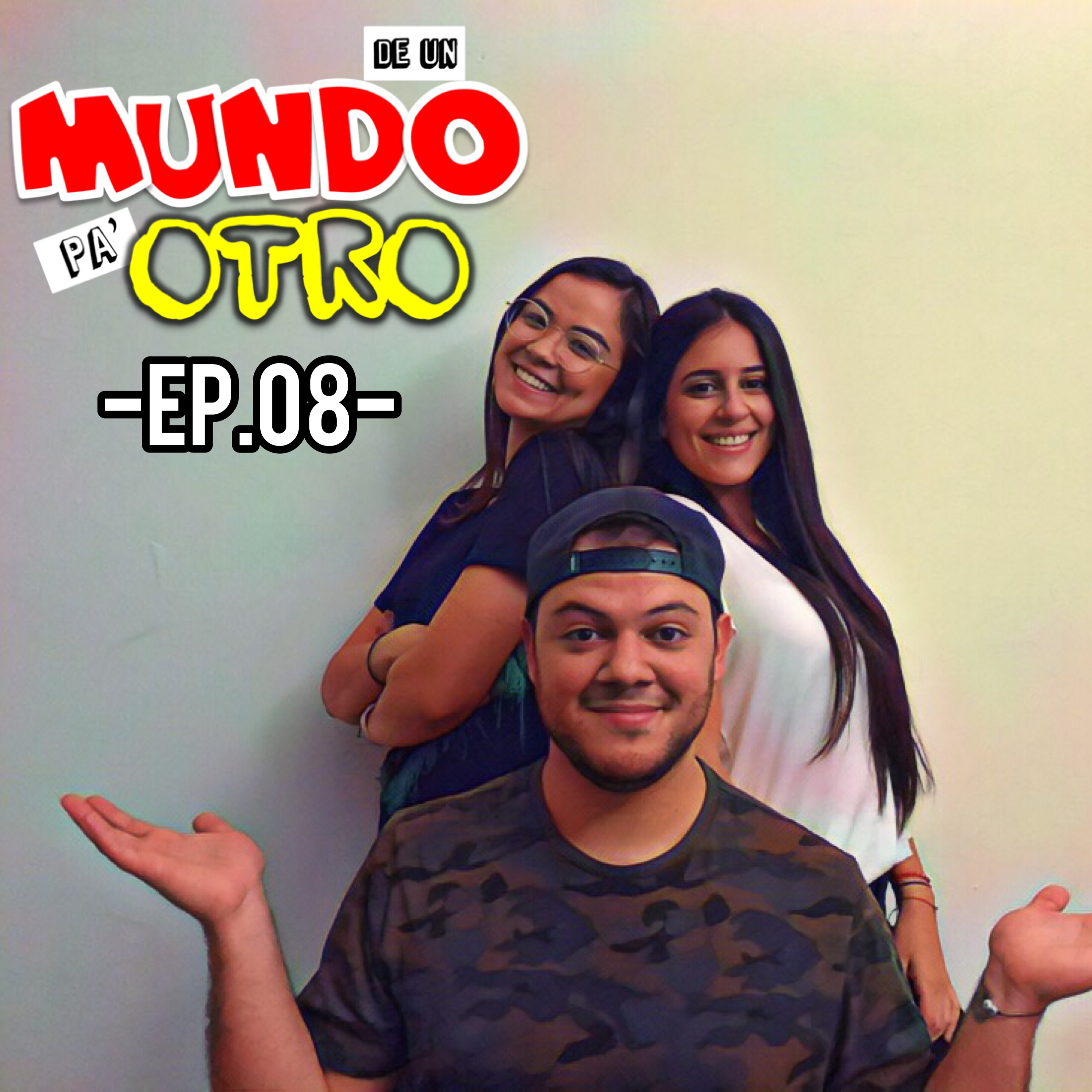 De Un Mundo Pa Otro EP | #8 Psicólogos, Prejuicios y Virginidad