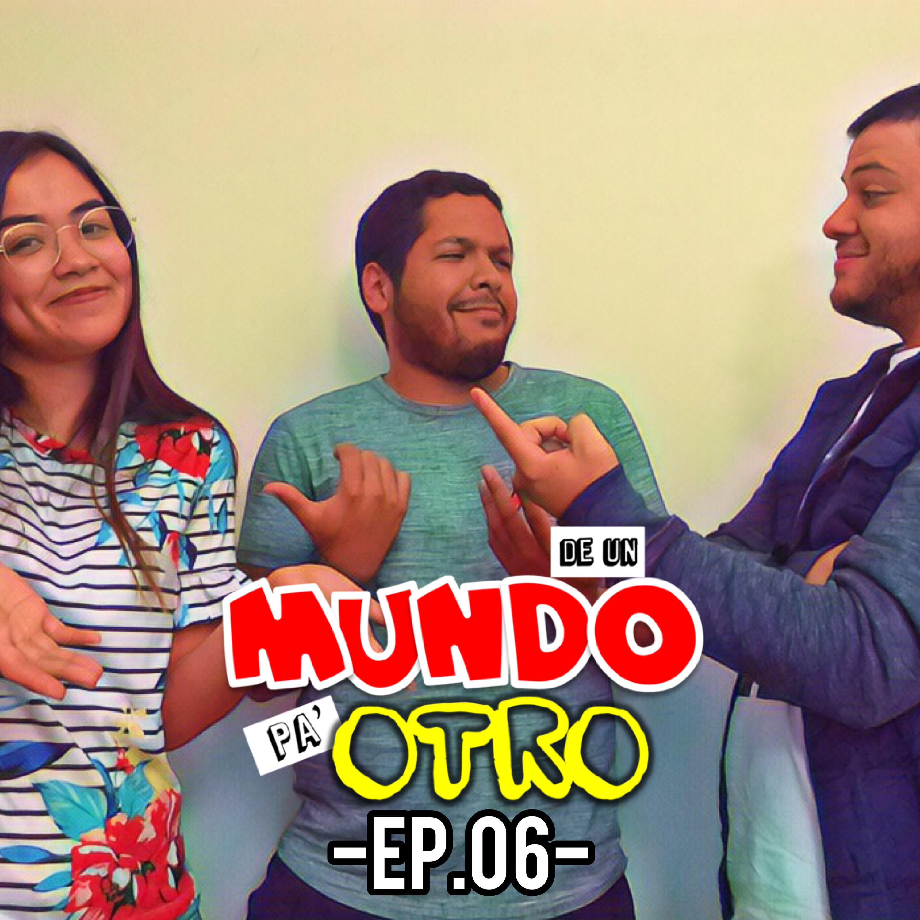 De Un Mundo Pa Otro | EP #6 Aplicaciones de citas, Negocios Piramidales, La muerte