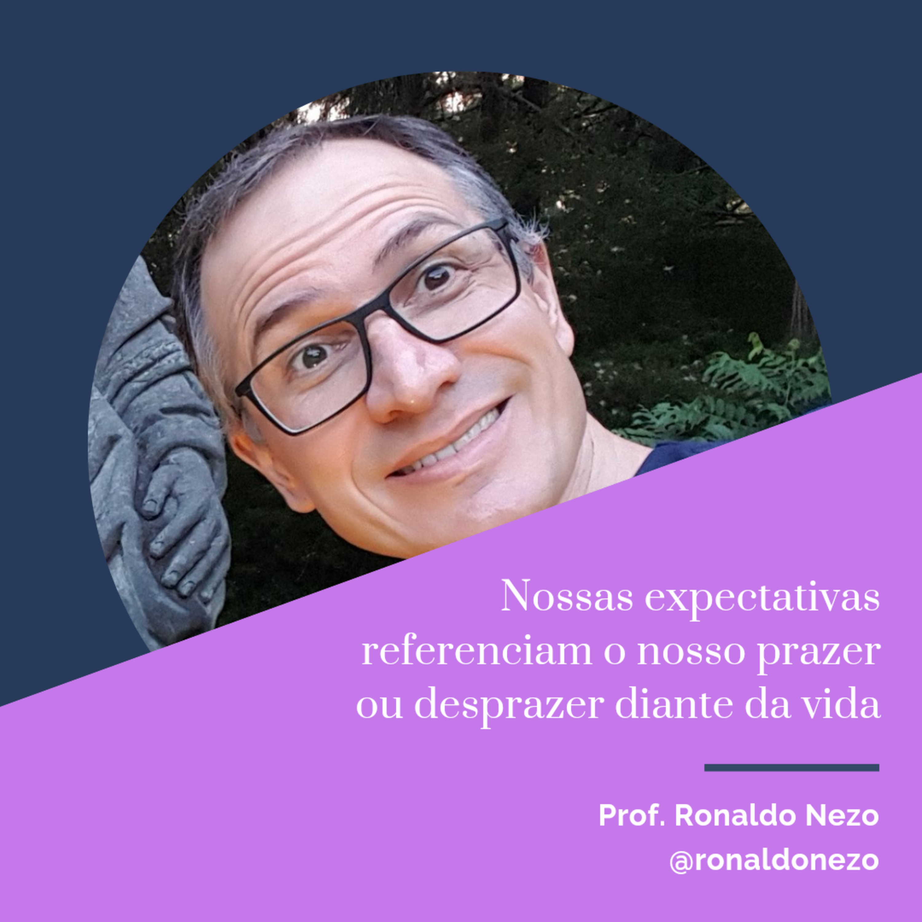 Nossas expectativas referenciam o nosso prazer ou desprazer diante da vida episode artwork