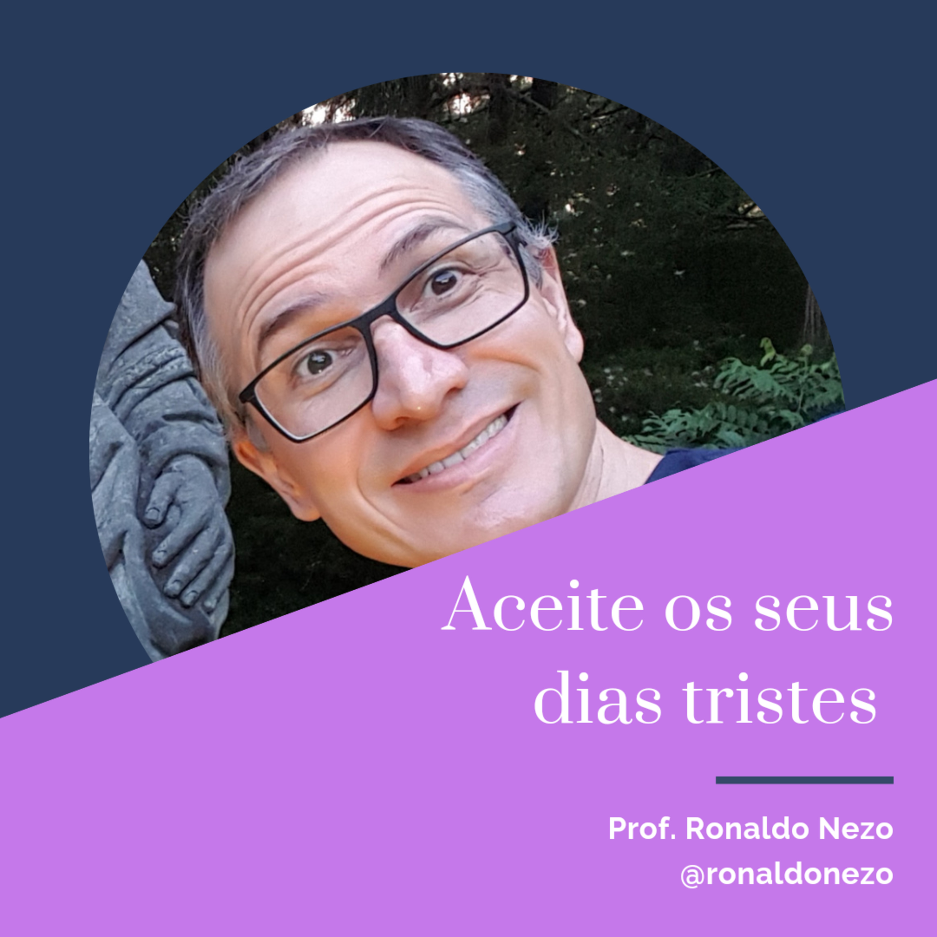 Aceite os seus dias tristes  episode artwork