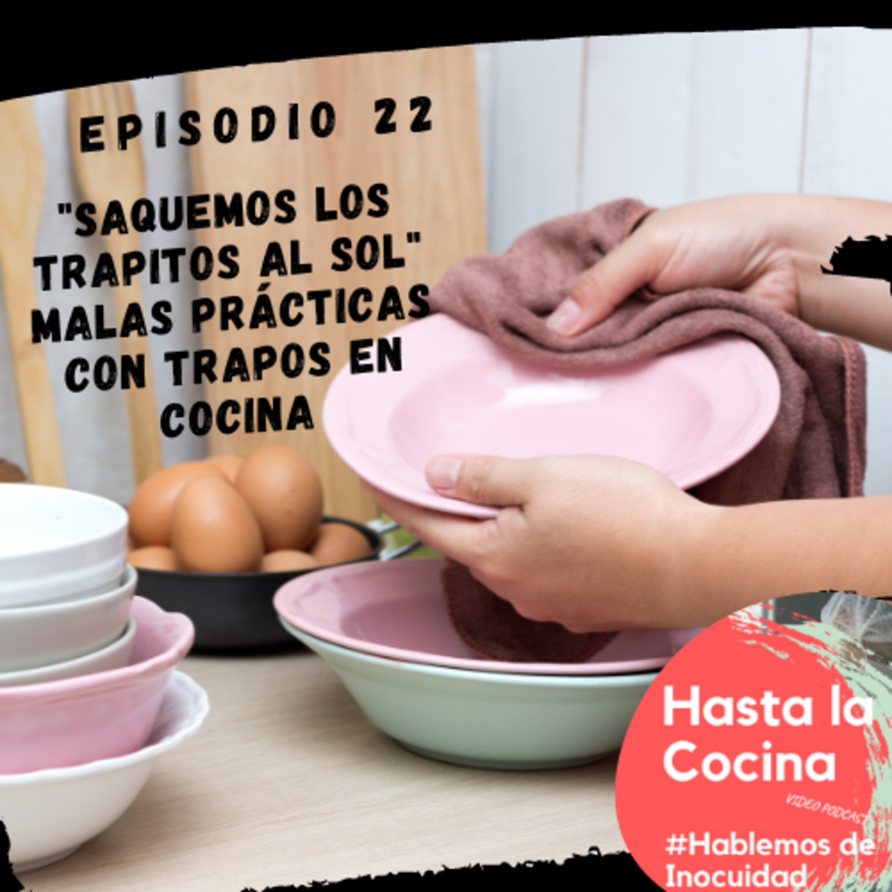 Hasta la cocina, Hablemos de Inocuidad