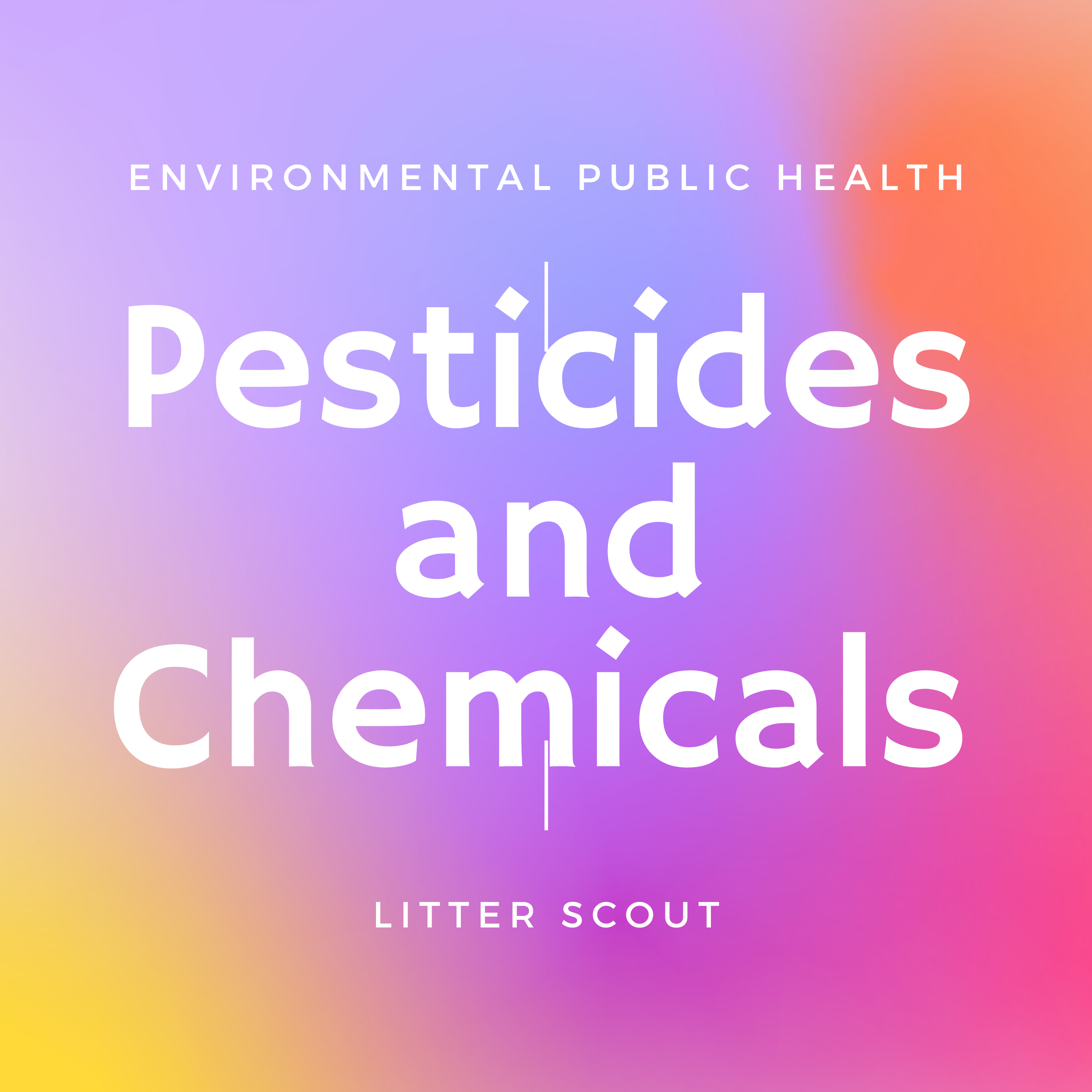 6 Pesticides and Chemicals - Environmental Public Health Concern episode artwork