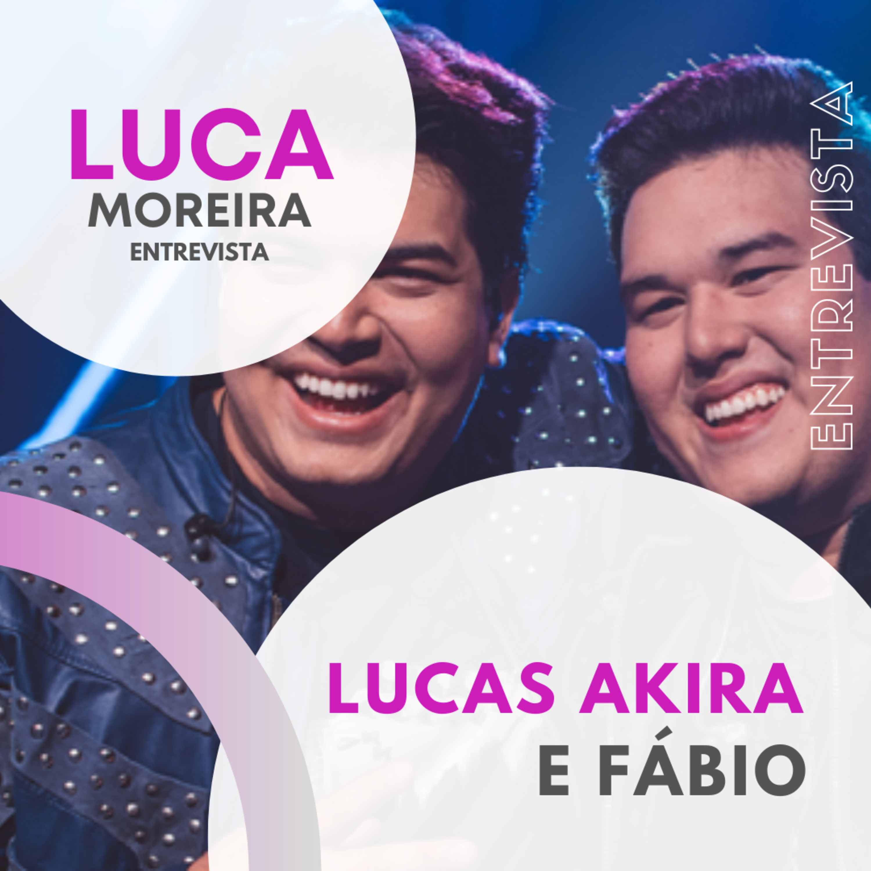 Luca Moreira Entrevista