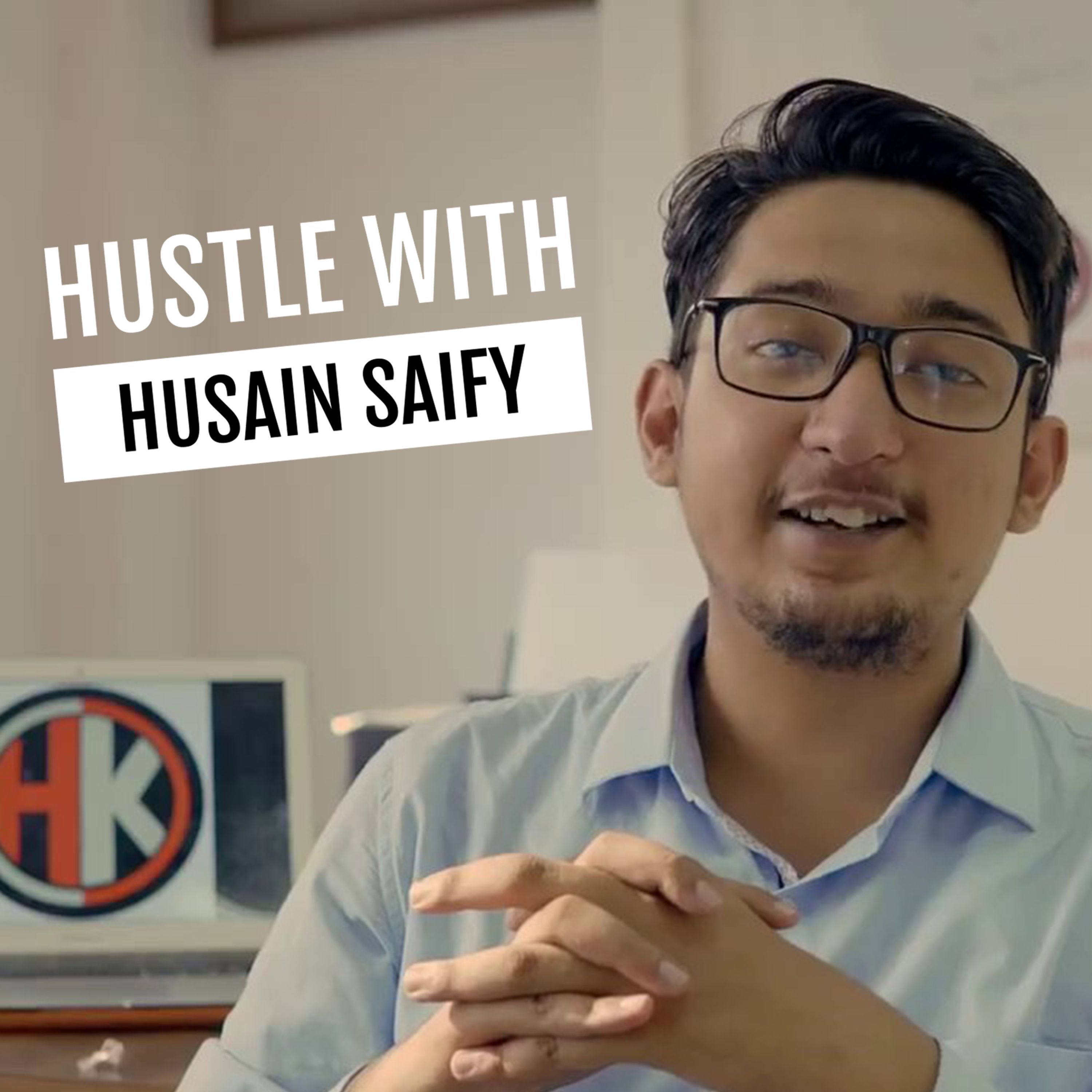 Hustle with Husain Saify | Business & Entrepreneurship podcast