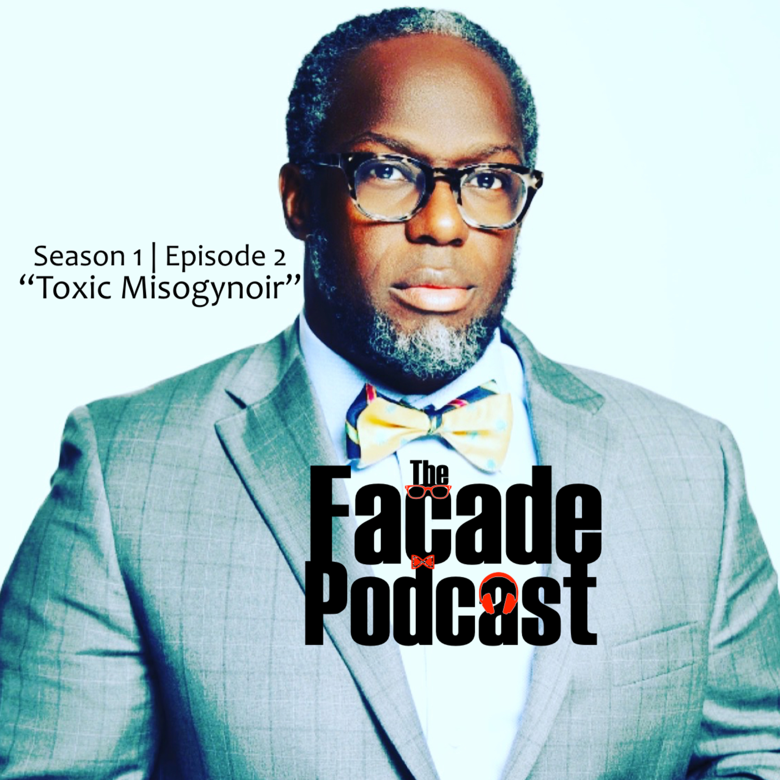 Episode 2 | "Toxic Misogynoir"