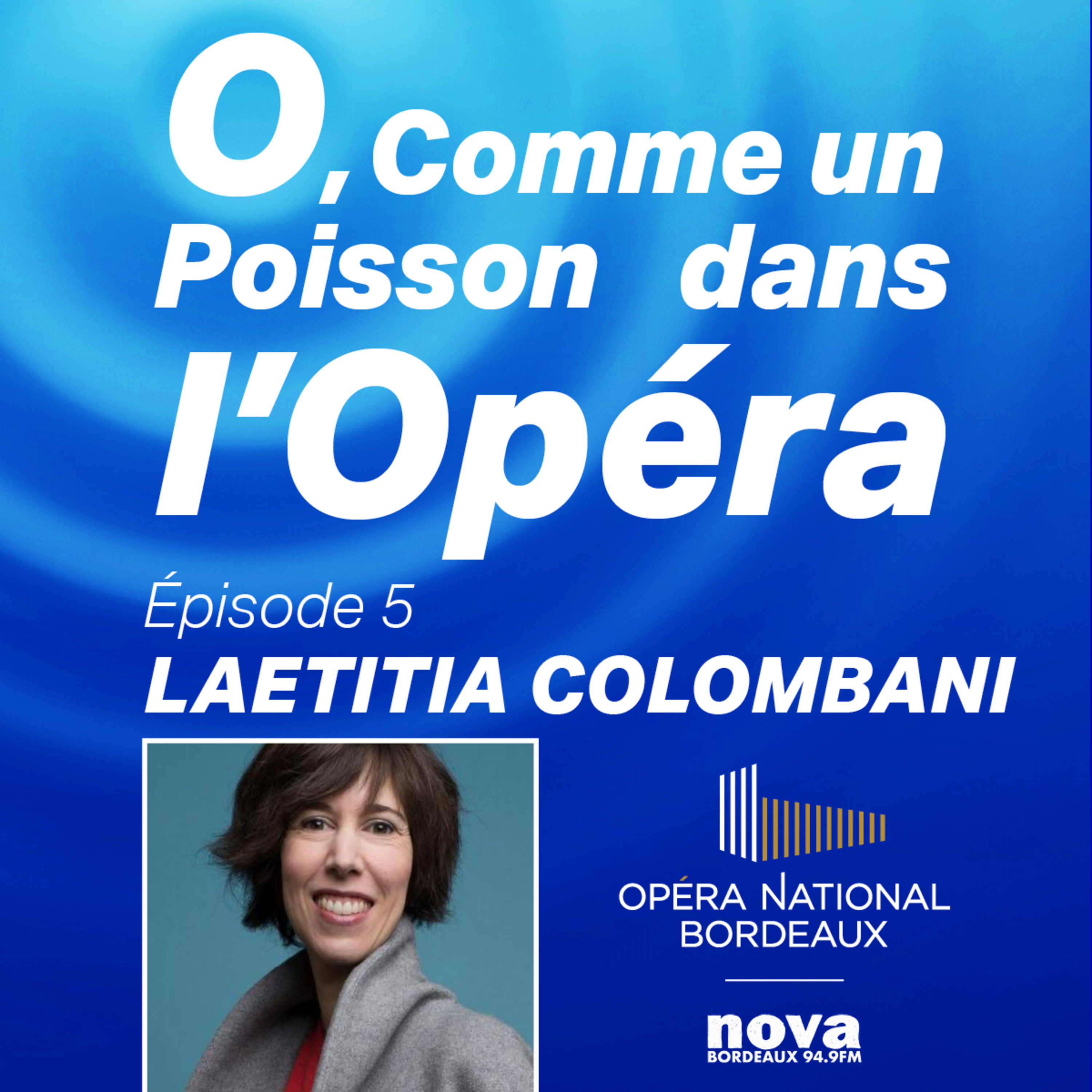 O comme un poisson dans l’Opéra !
