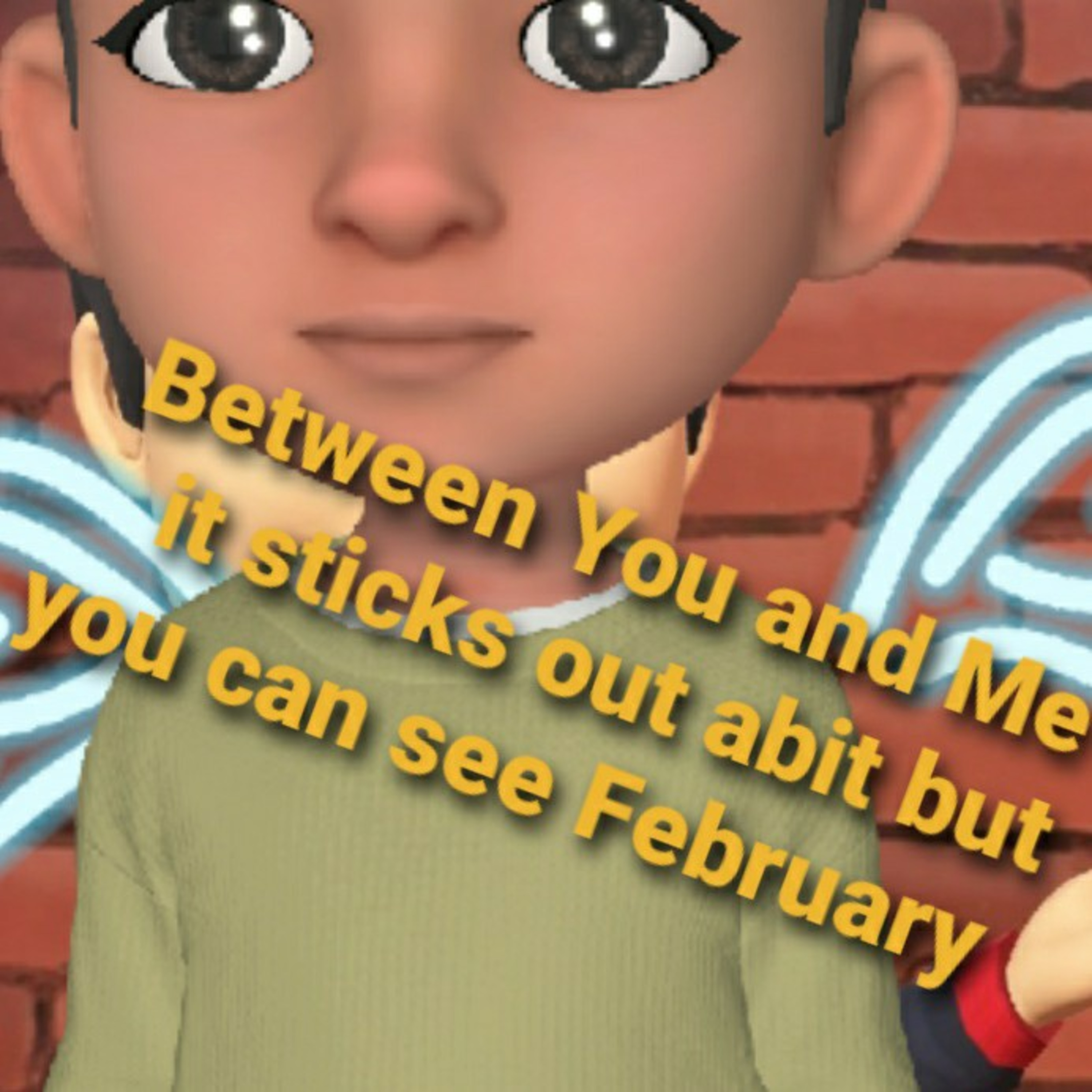 BETWEEN YOU AND ME IT STICKS OUT ABIT BUT YOU CAN SEE FEBRUARY