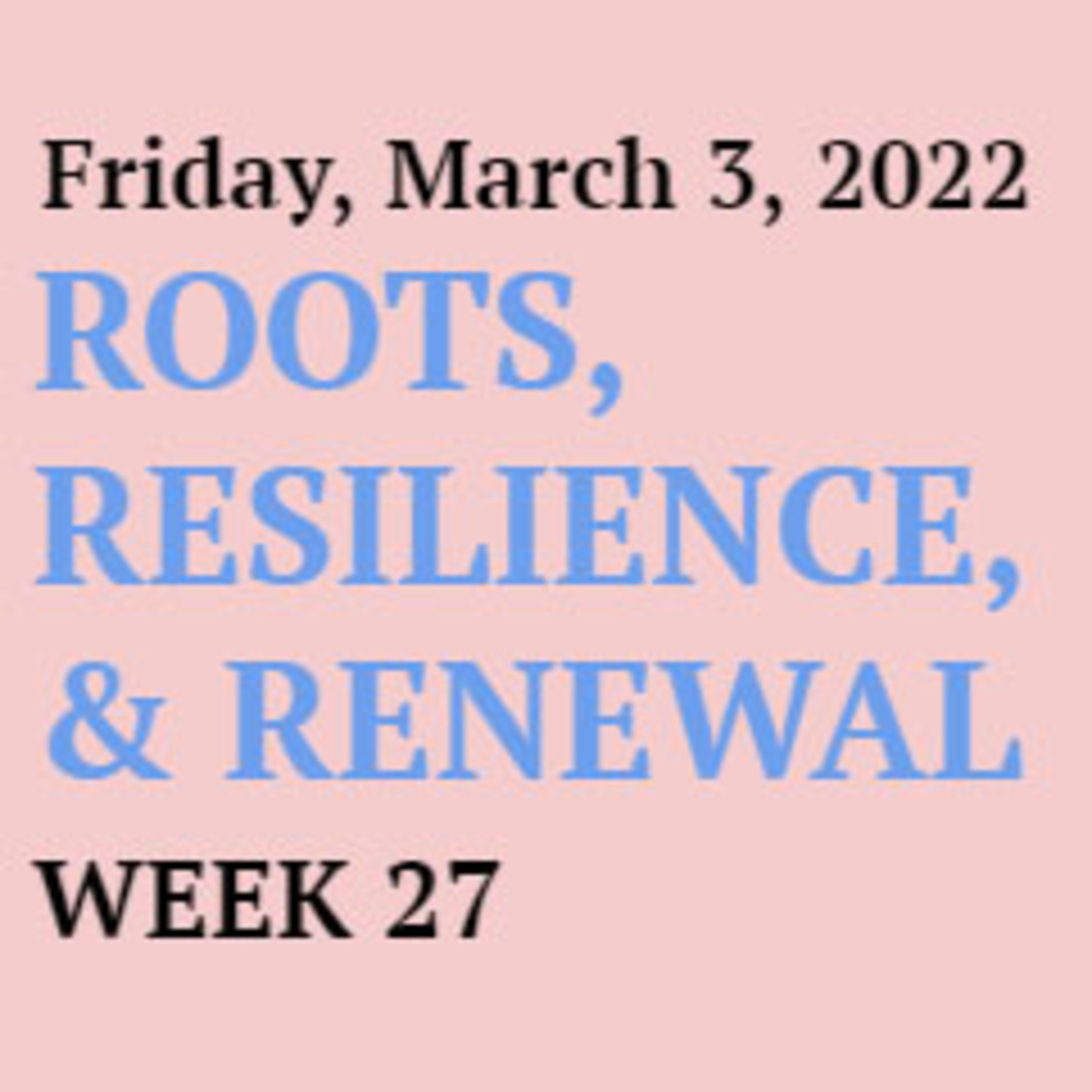 Week 27 - Roots, Resilience, & Renewal episode artwork