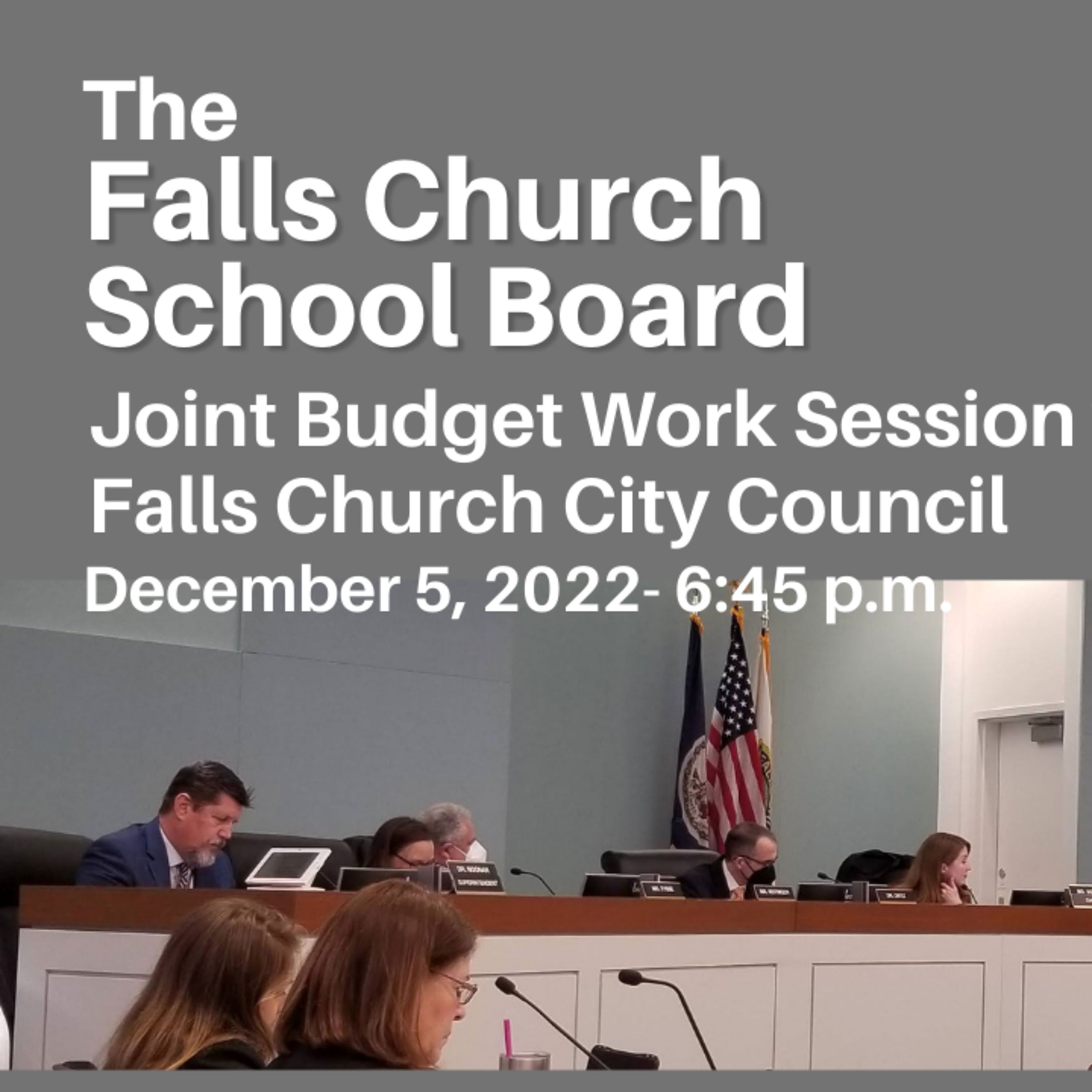 December 5, 2022 - Joint Falls Church School Board/City Council Budget Work Session episode artwork