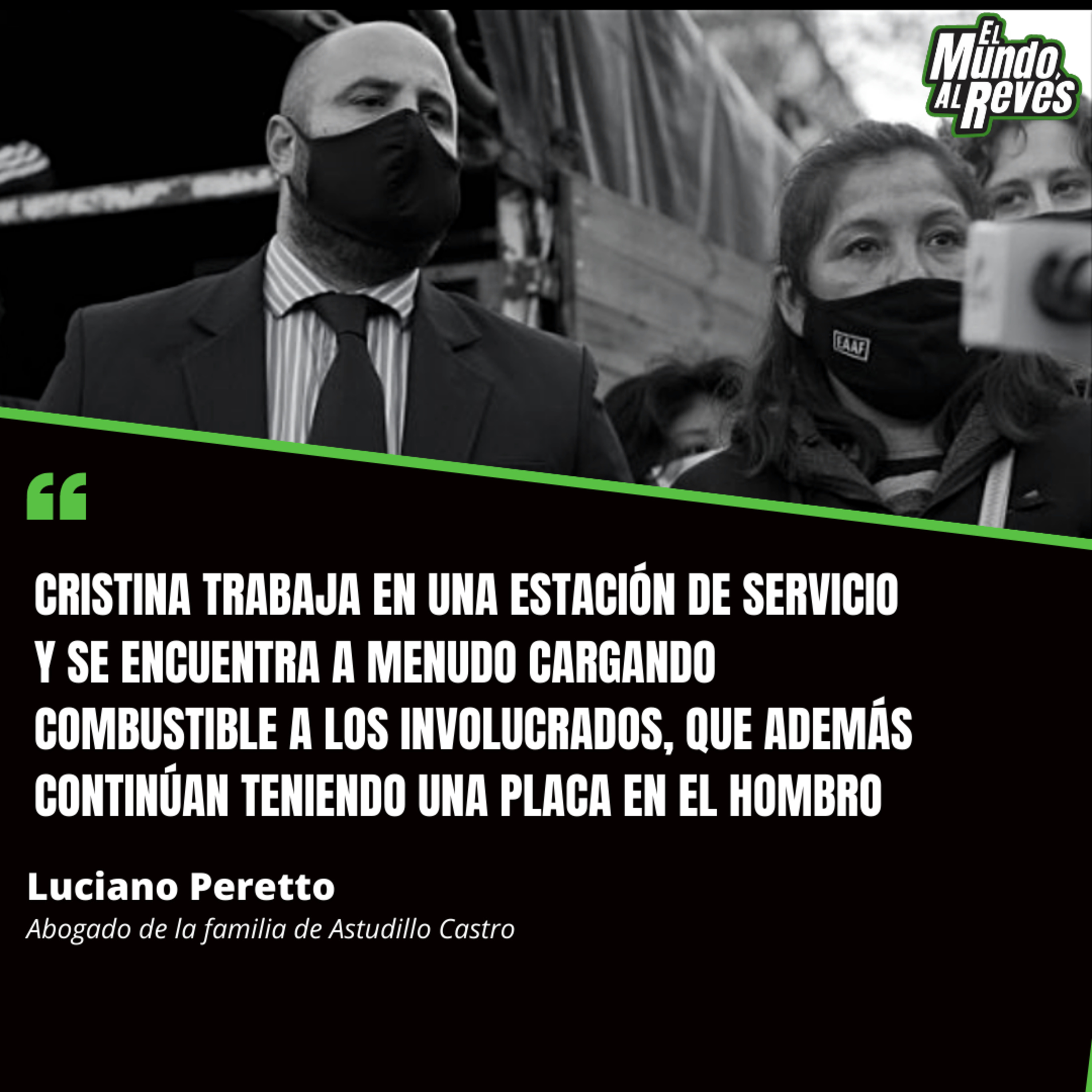 "Cristina trabaja en una estación de servicio y se encuentra a menudo cargando combustible a los involucrados en la causa" - Luciano Peretto - abogado de la familia de Facundo Astudillo Castro episode artwork