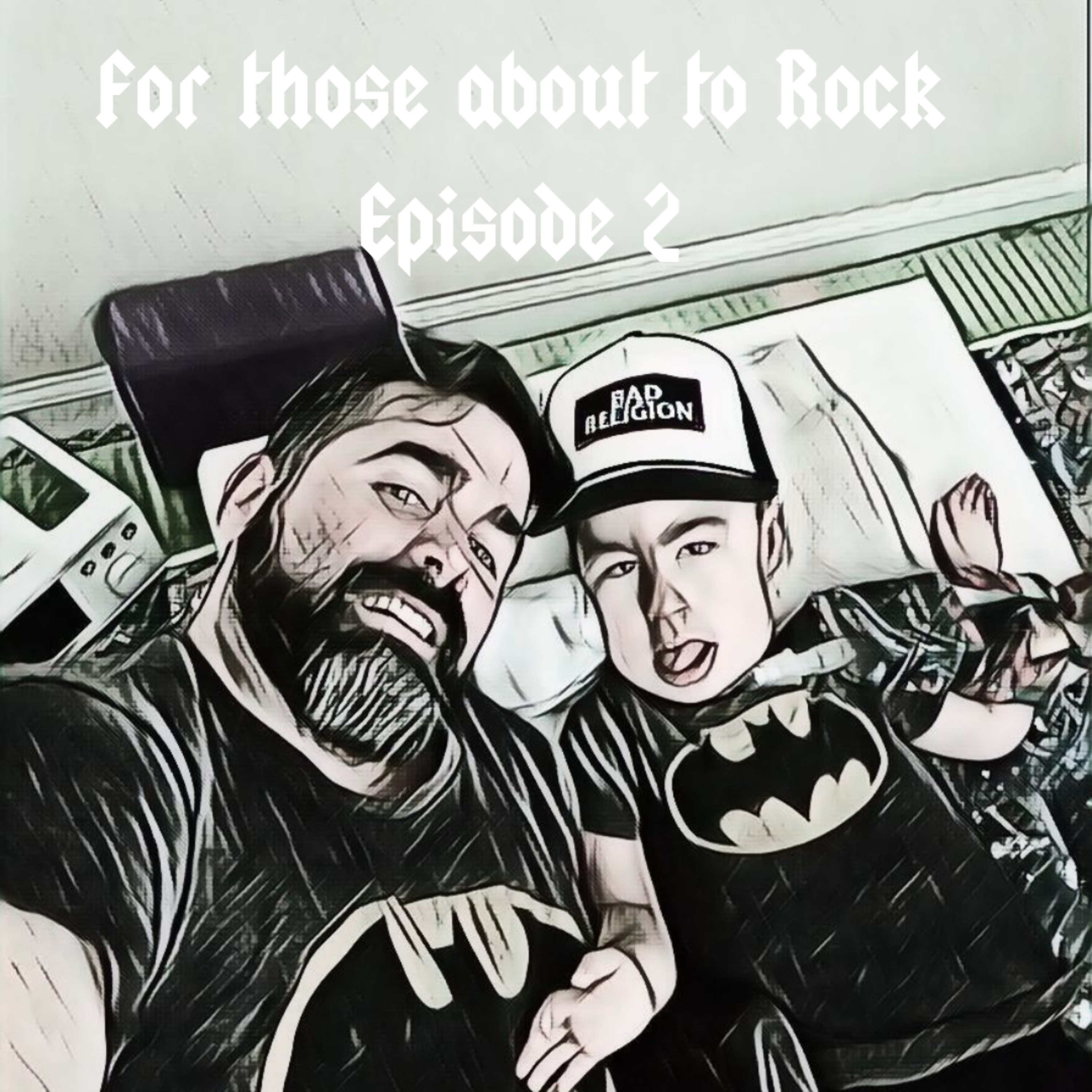 For those about to Rock- Episode 2