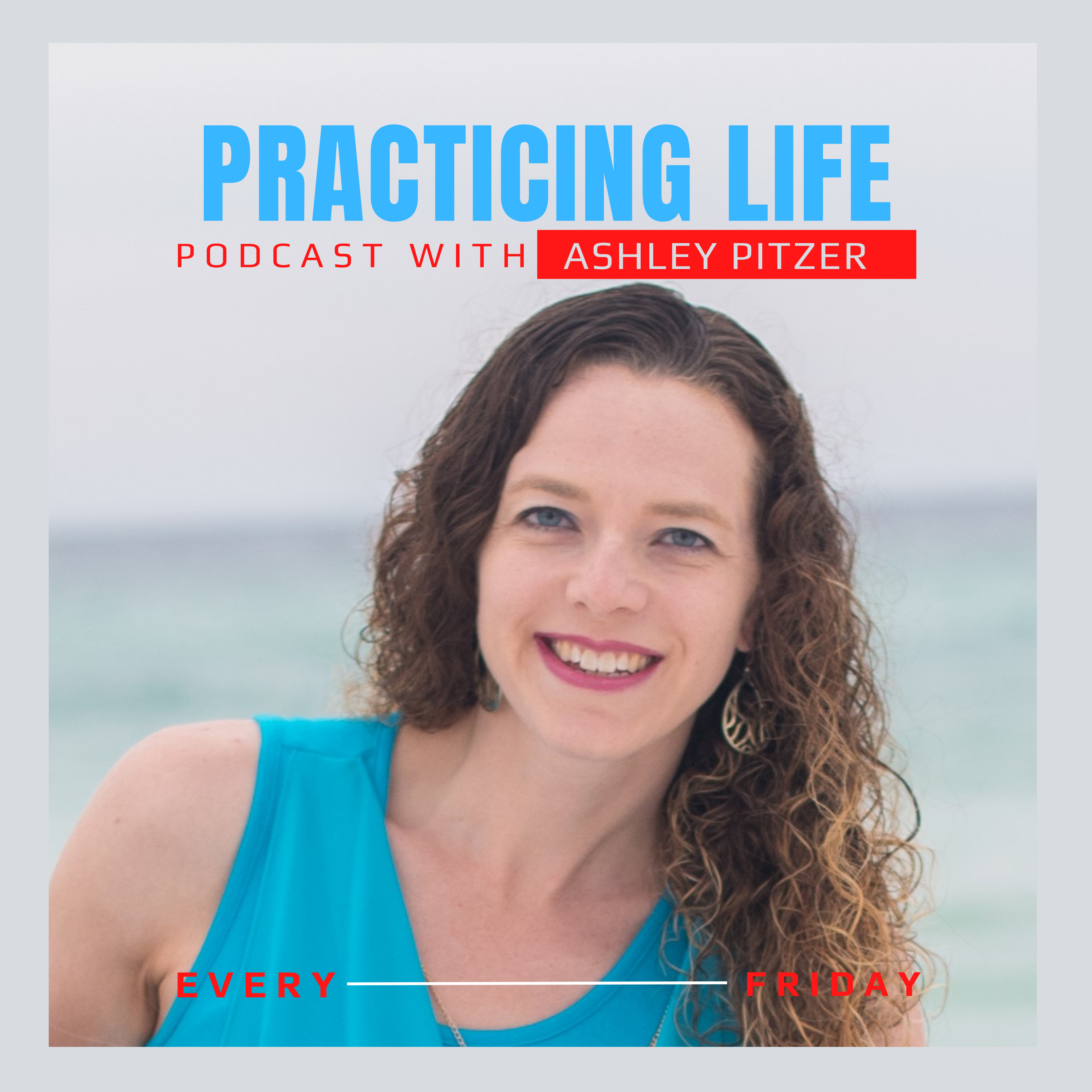 Practicing Life