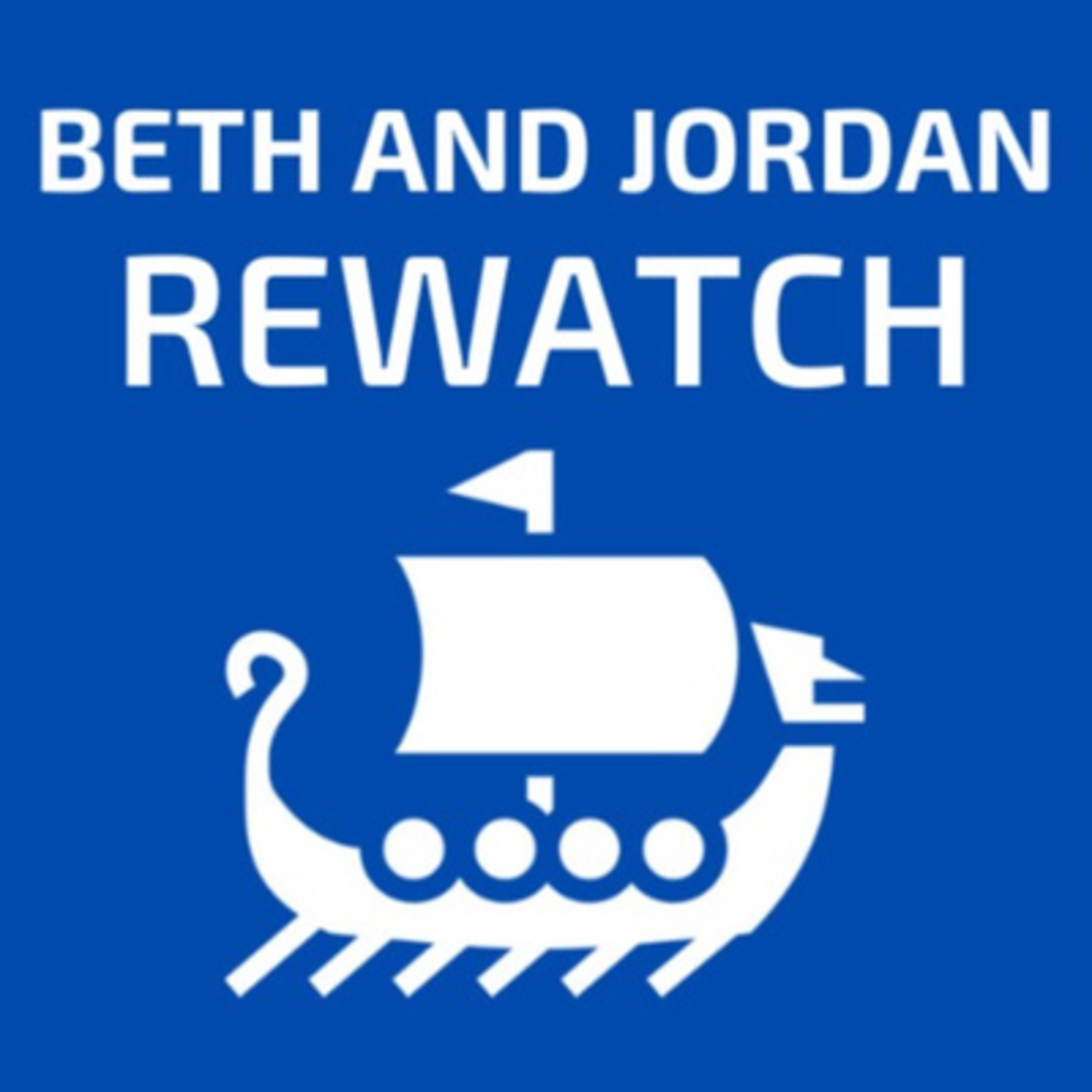 Beth and Jordan Rewatch