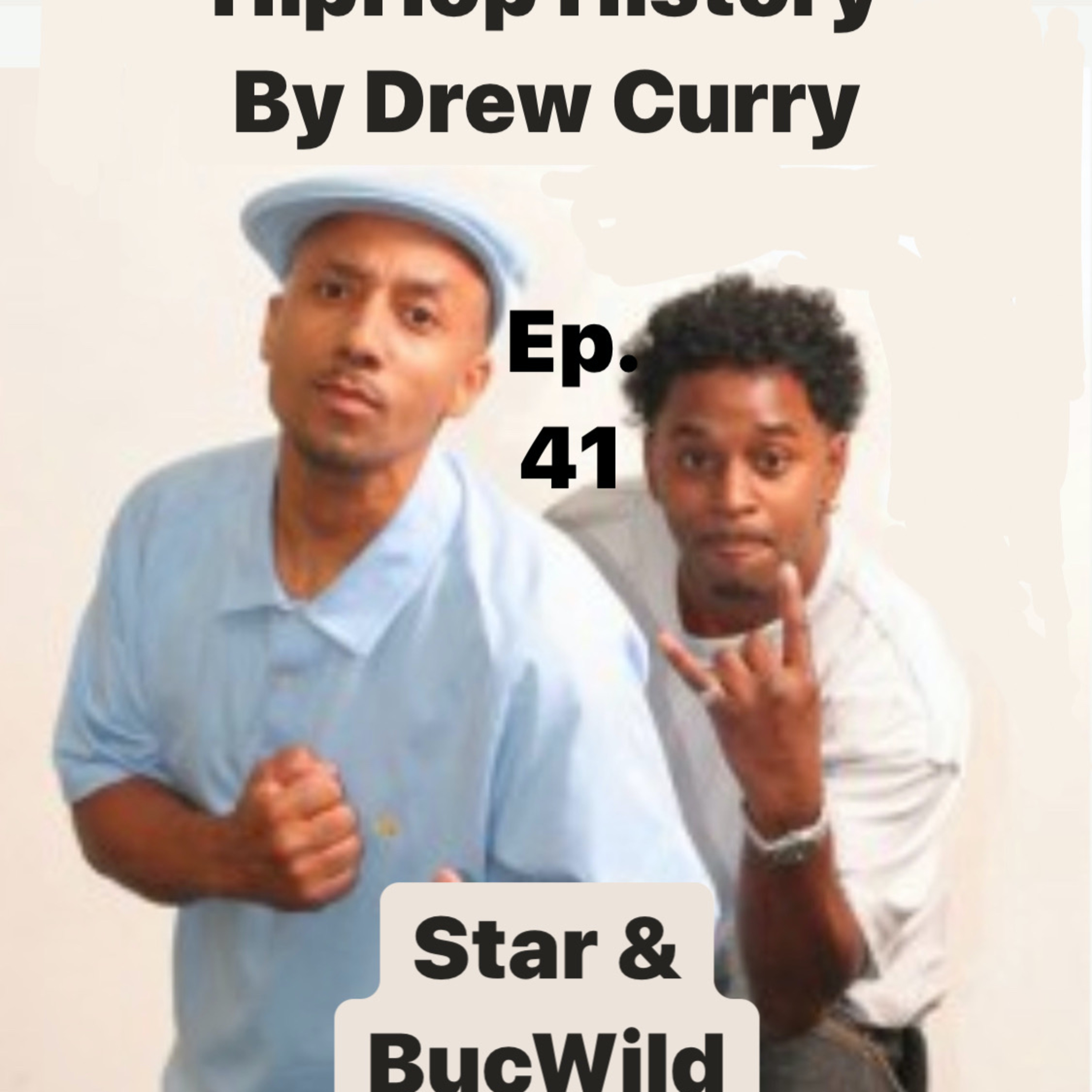 Ep. 41 Star & BucWild