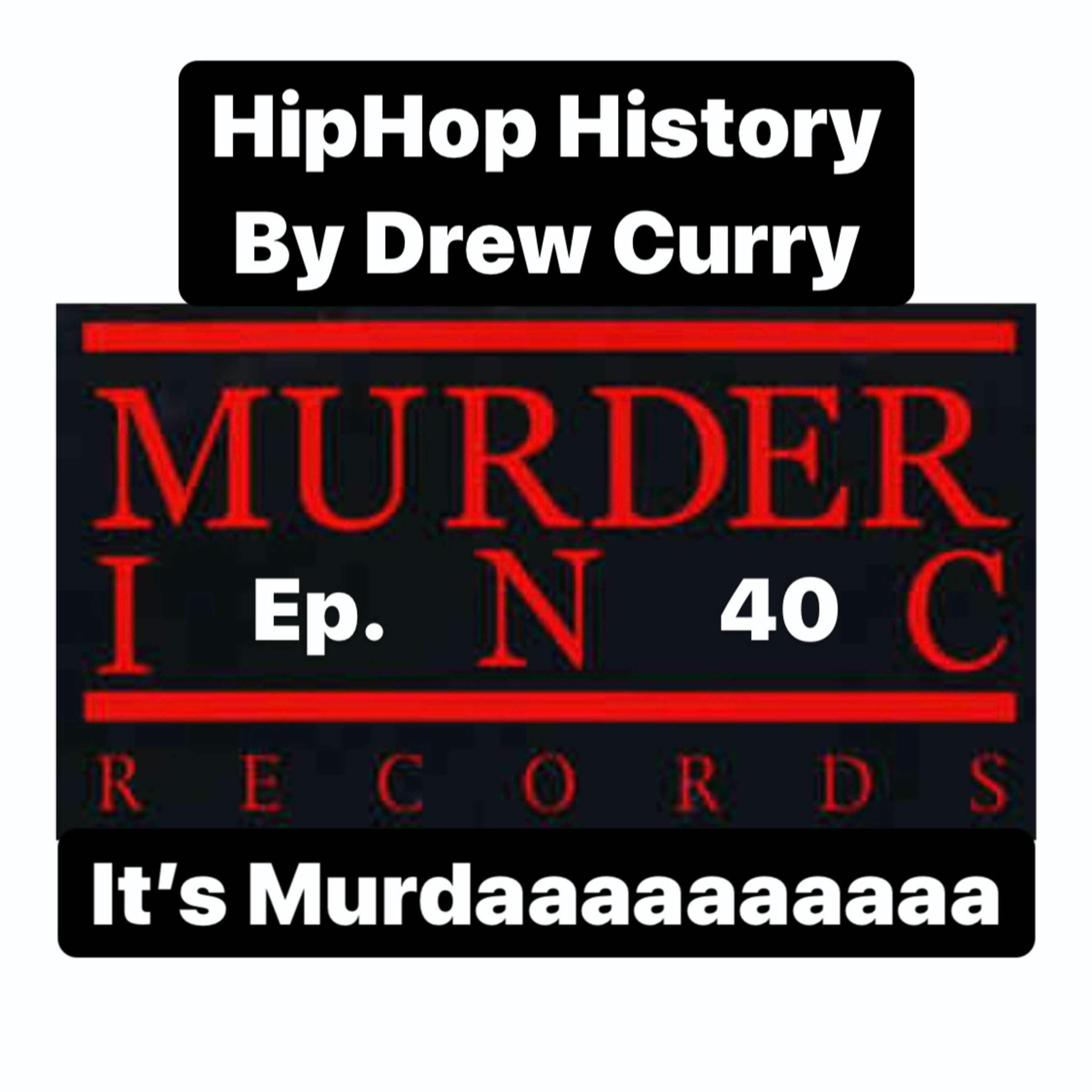 Ep. 40 Murder Inc. by Drew Curry