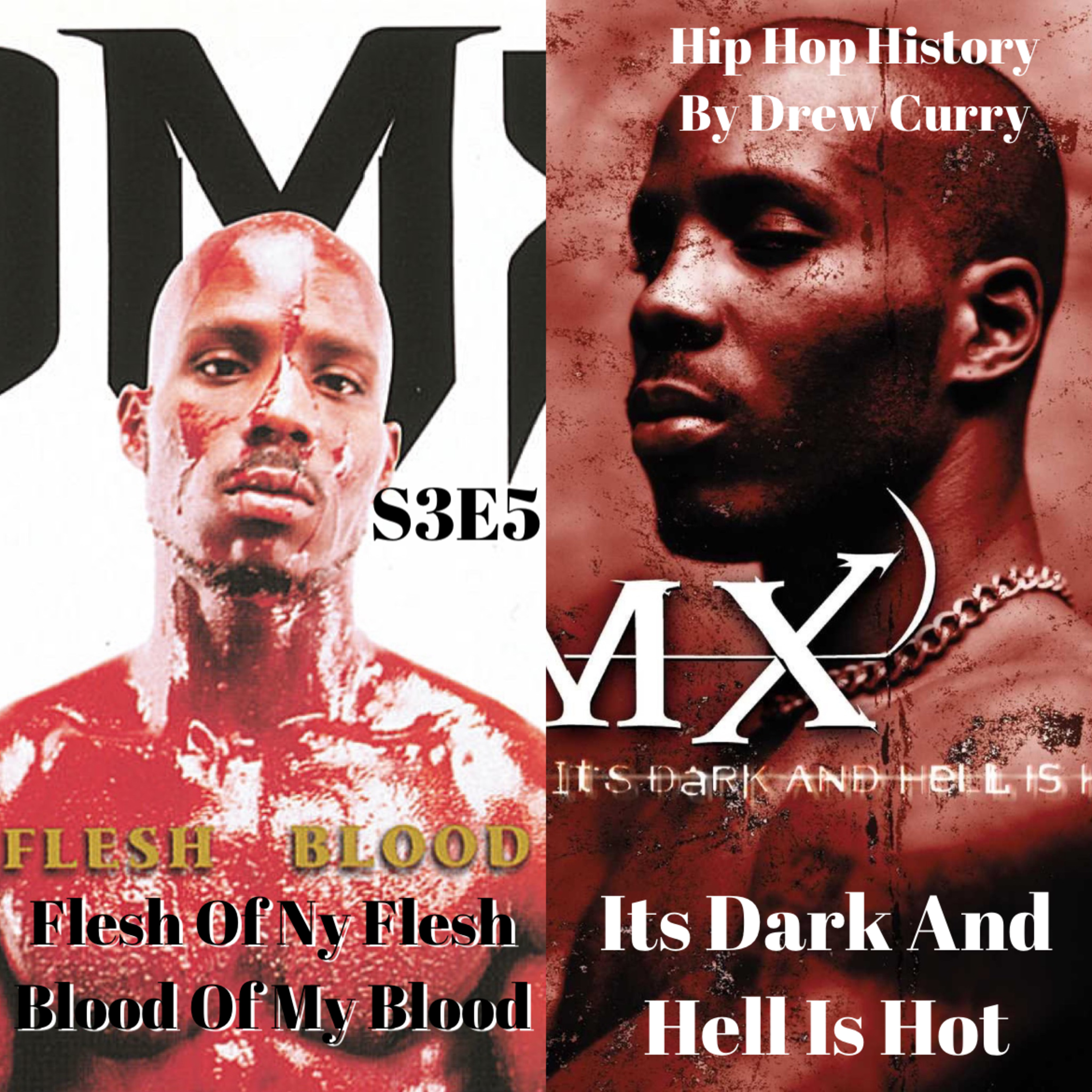 S3E5 Flesh Of My Flesh Blood Of My Blood & It's Dark And Hell Is Hot by Drew Curry episode artwork