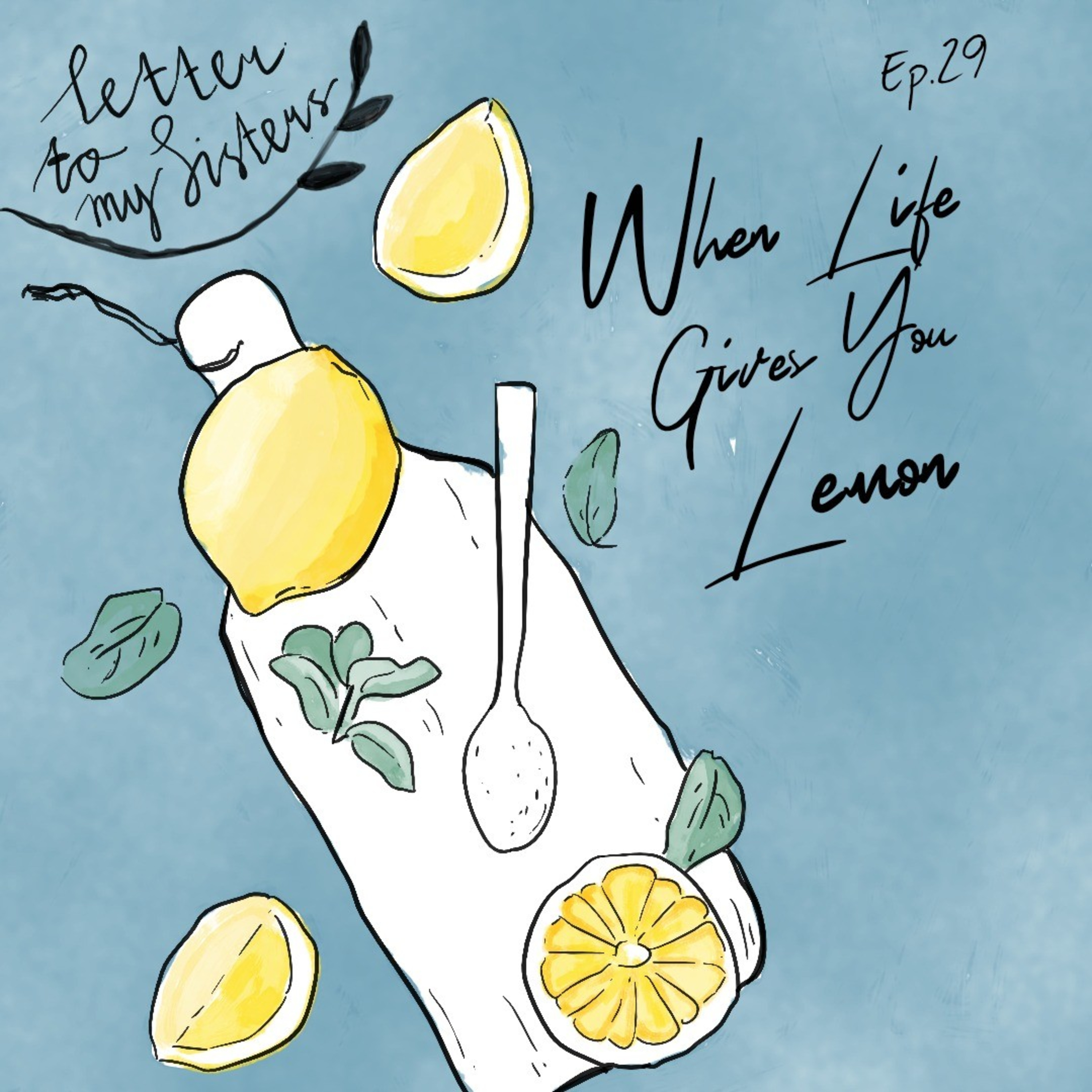 EP 29. When life gives you lemon episode artwork
