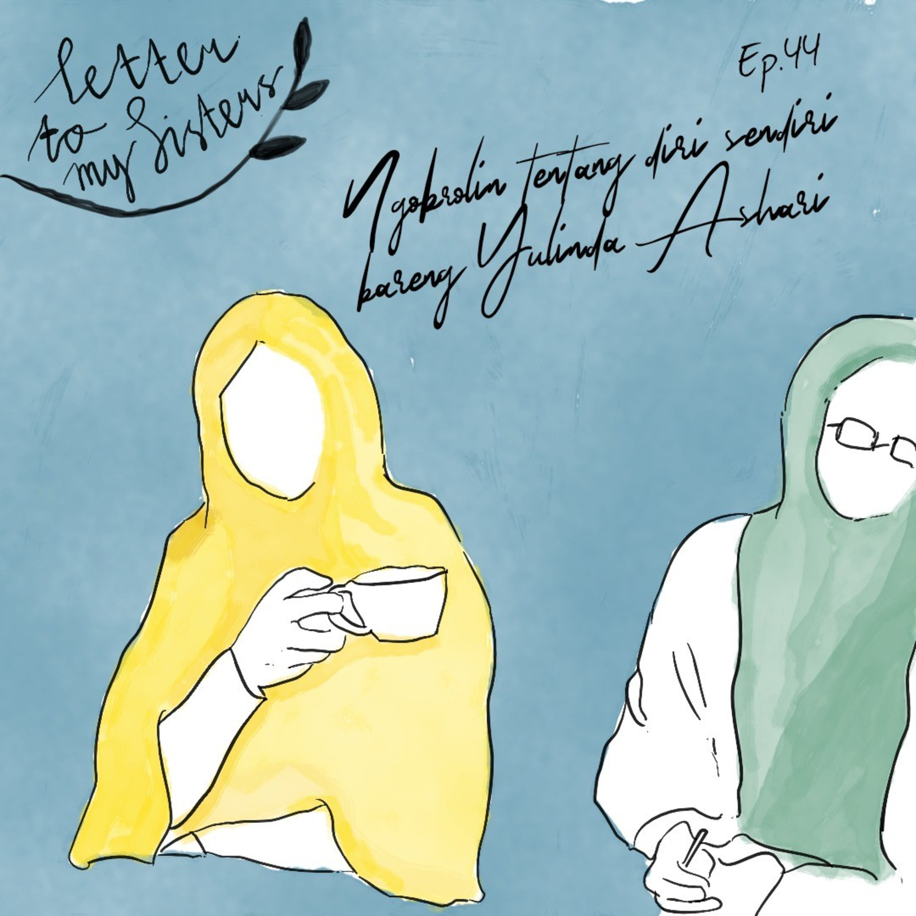 EP 44. Ngobrolin tentang diri sendiri bareng Yulinda Ashari episode artwork