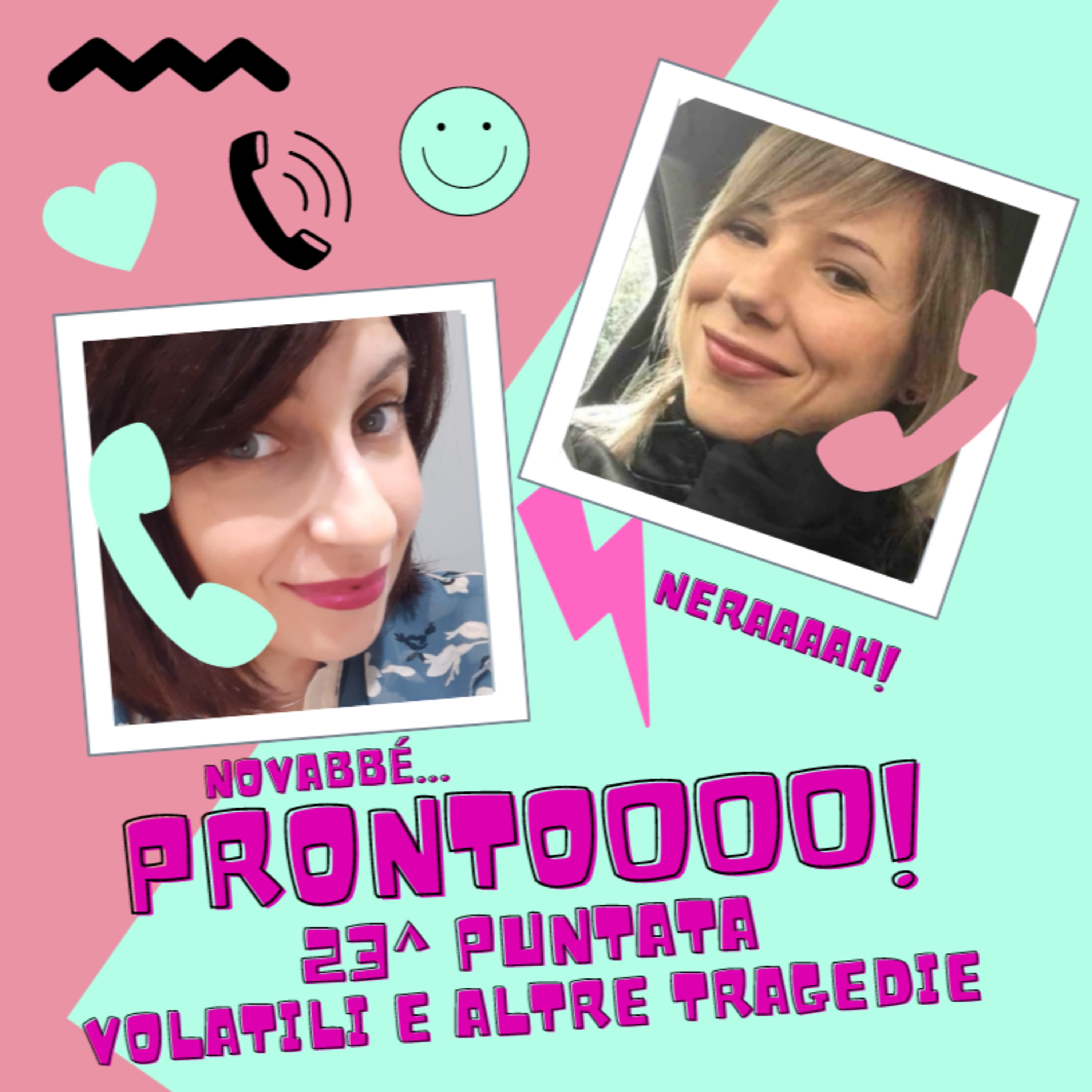 Prontoooo! Podcast Story di messaggi vocali tra Silvia e Stefania