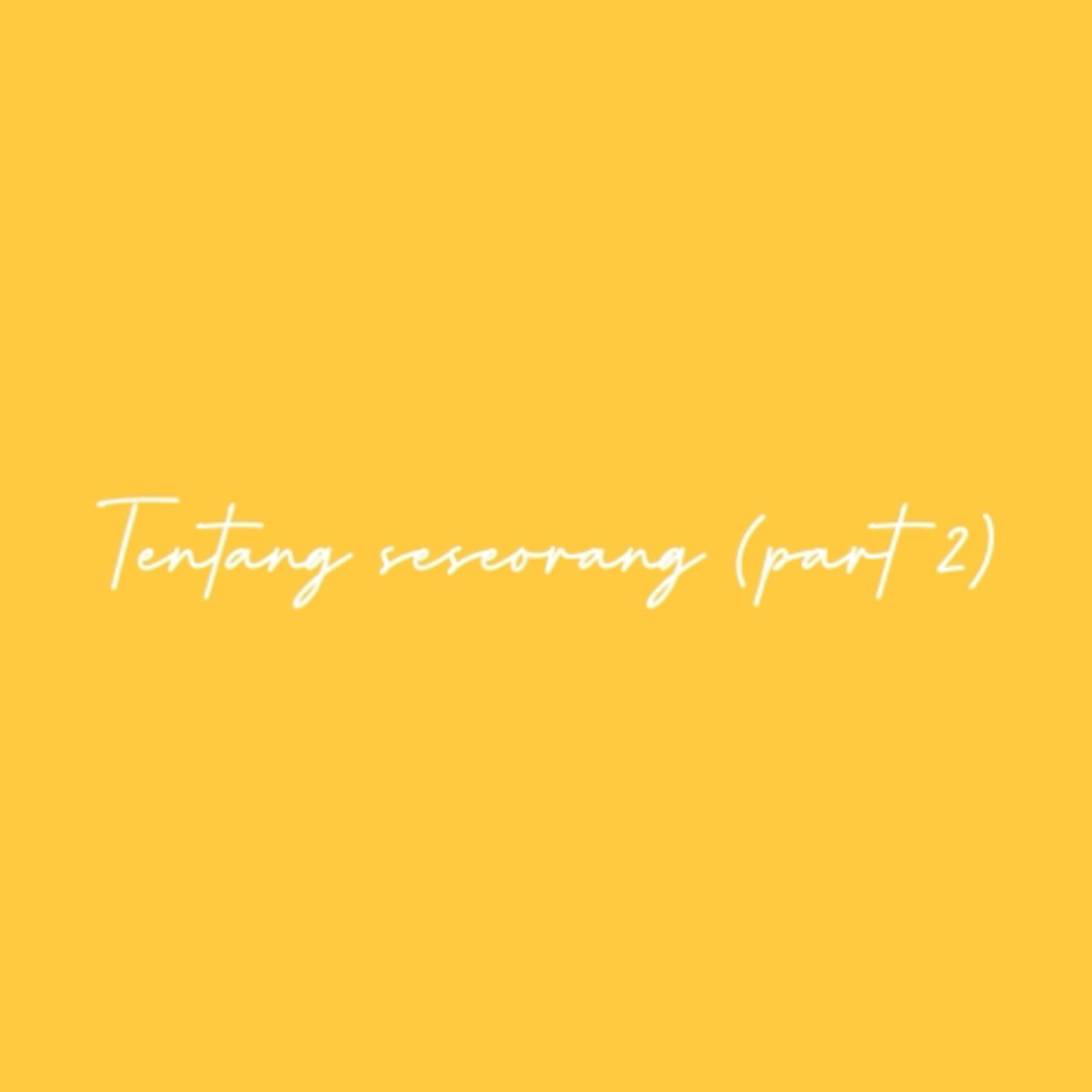Tentang seseorang (Part 2) episode artwork