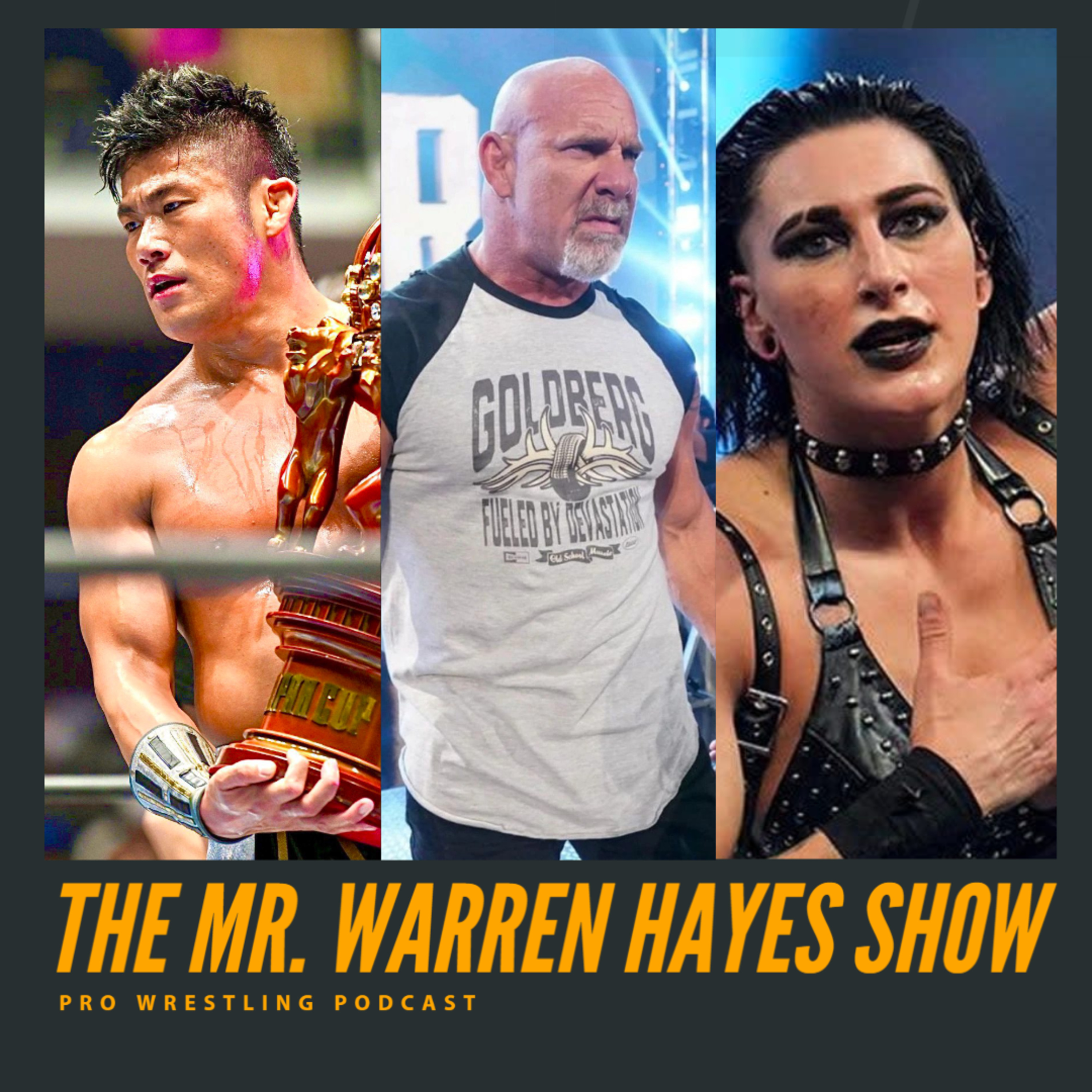 NJ CUP REVIEW, GOLDBERG IS FREE, AEW HOUSE SHOW, RHEA, MORE! (WWE, AEW, NJPW) episode artwork