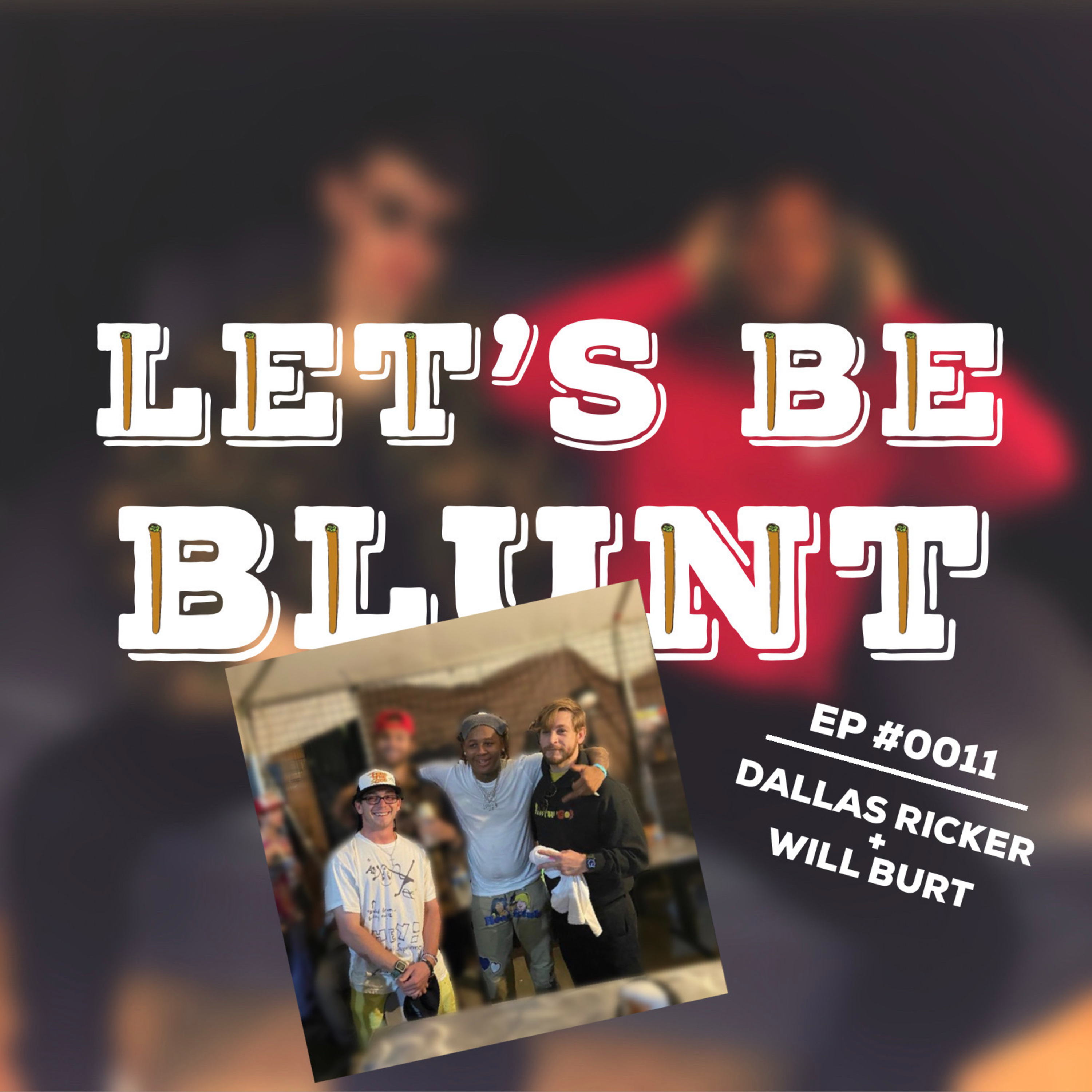 WHAT THE F**K WOULD JESUS DO?! (feat. Dallas Ricker & Will Burt) - Let's Be Blunt #0011