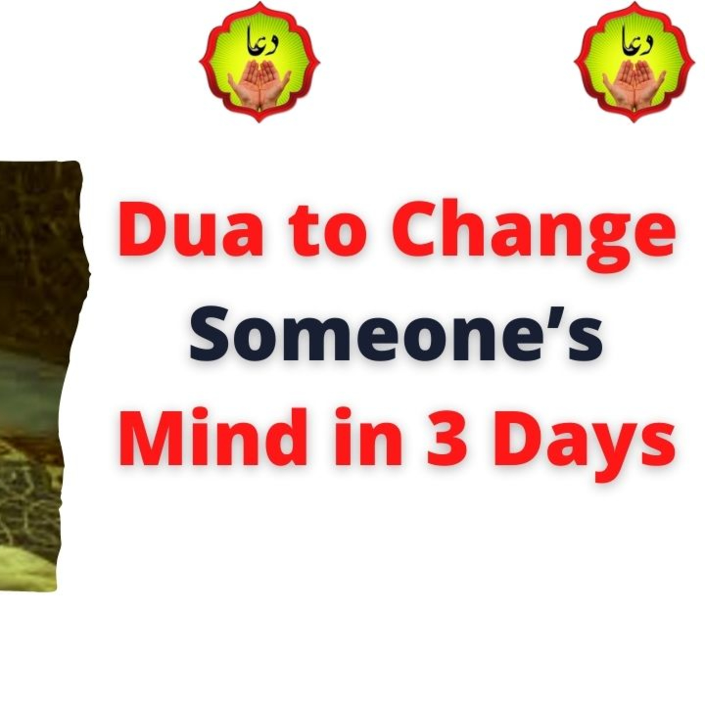 Dua to Change Someone’s Mind in 3 Days episode artwork