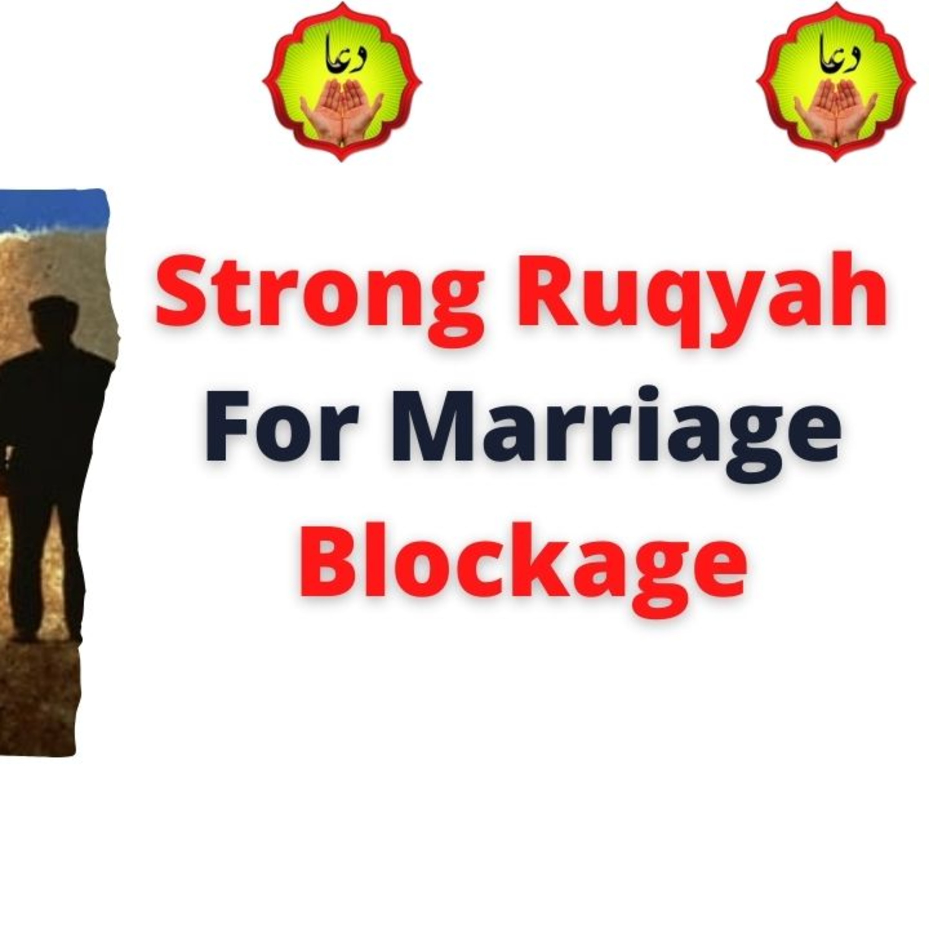 Strong Ruqyah For Marriage Blockage episode artwork