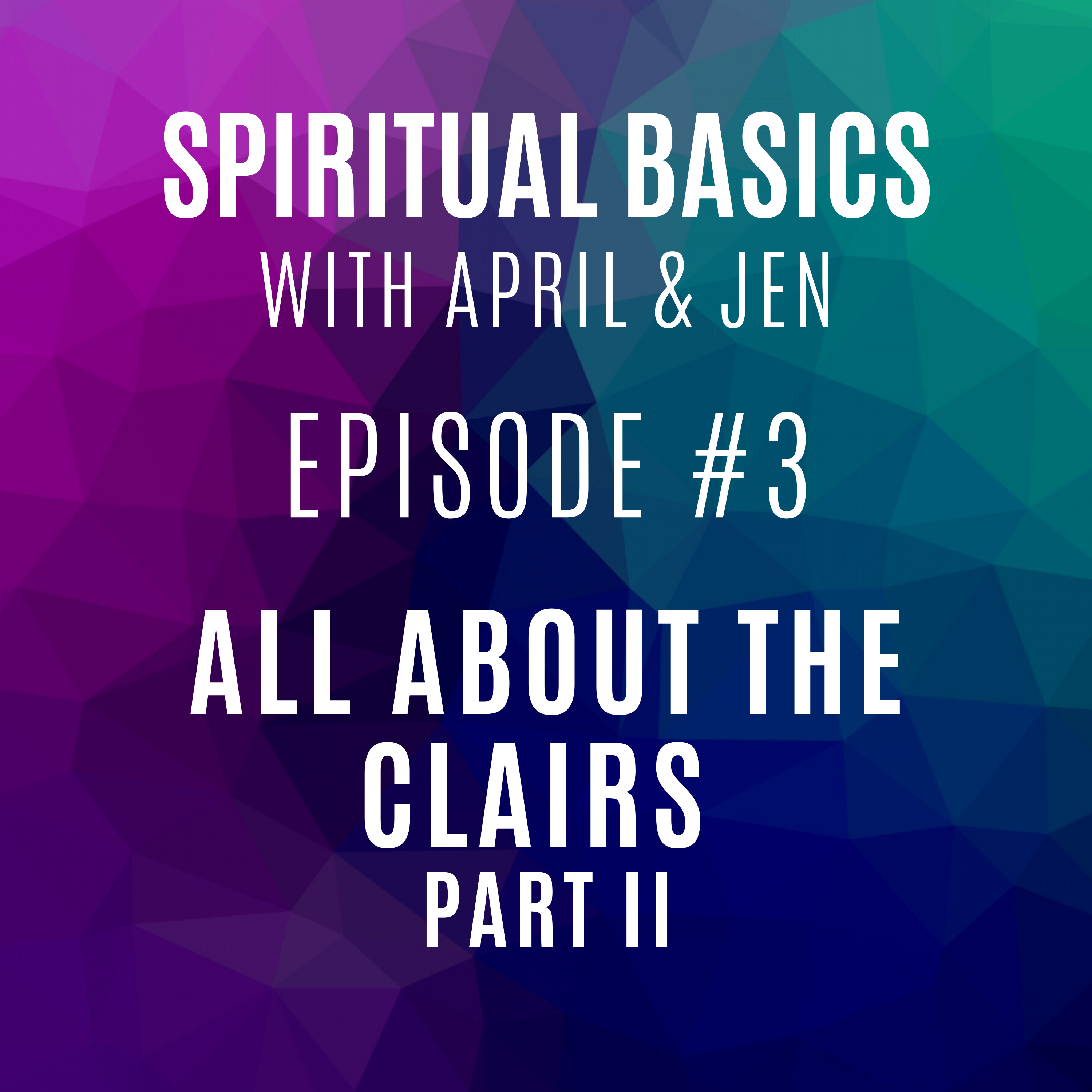 Spiritual Basics with April and Jen