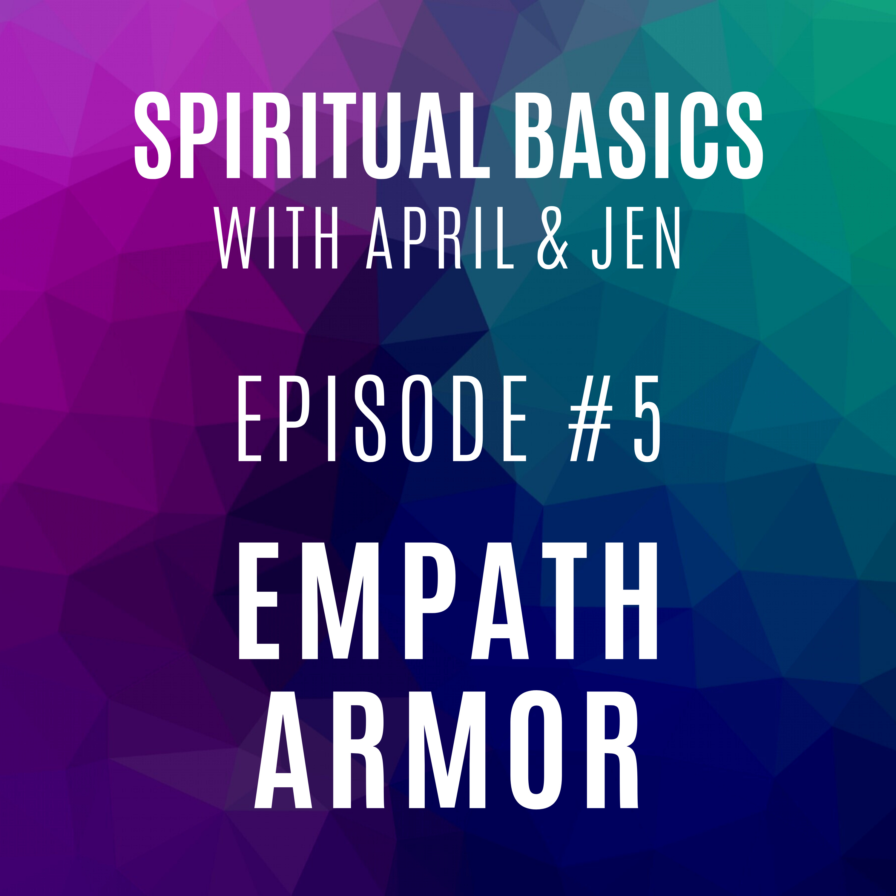 Spiritual Basics with April and Jen