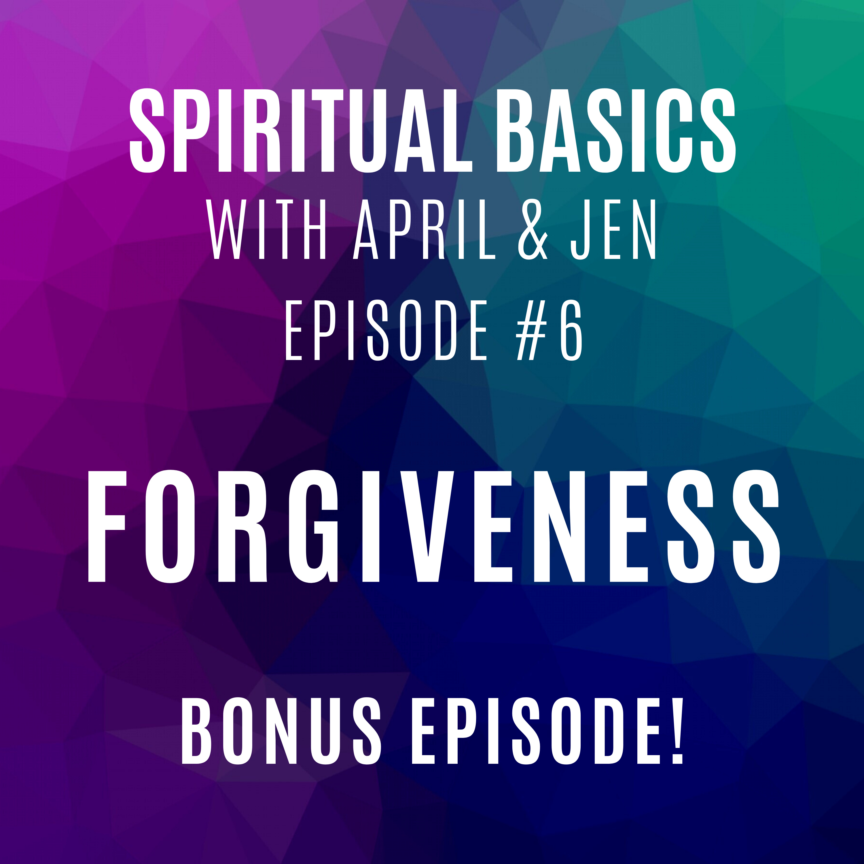 Spiritual Basics with April and Jen