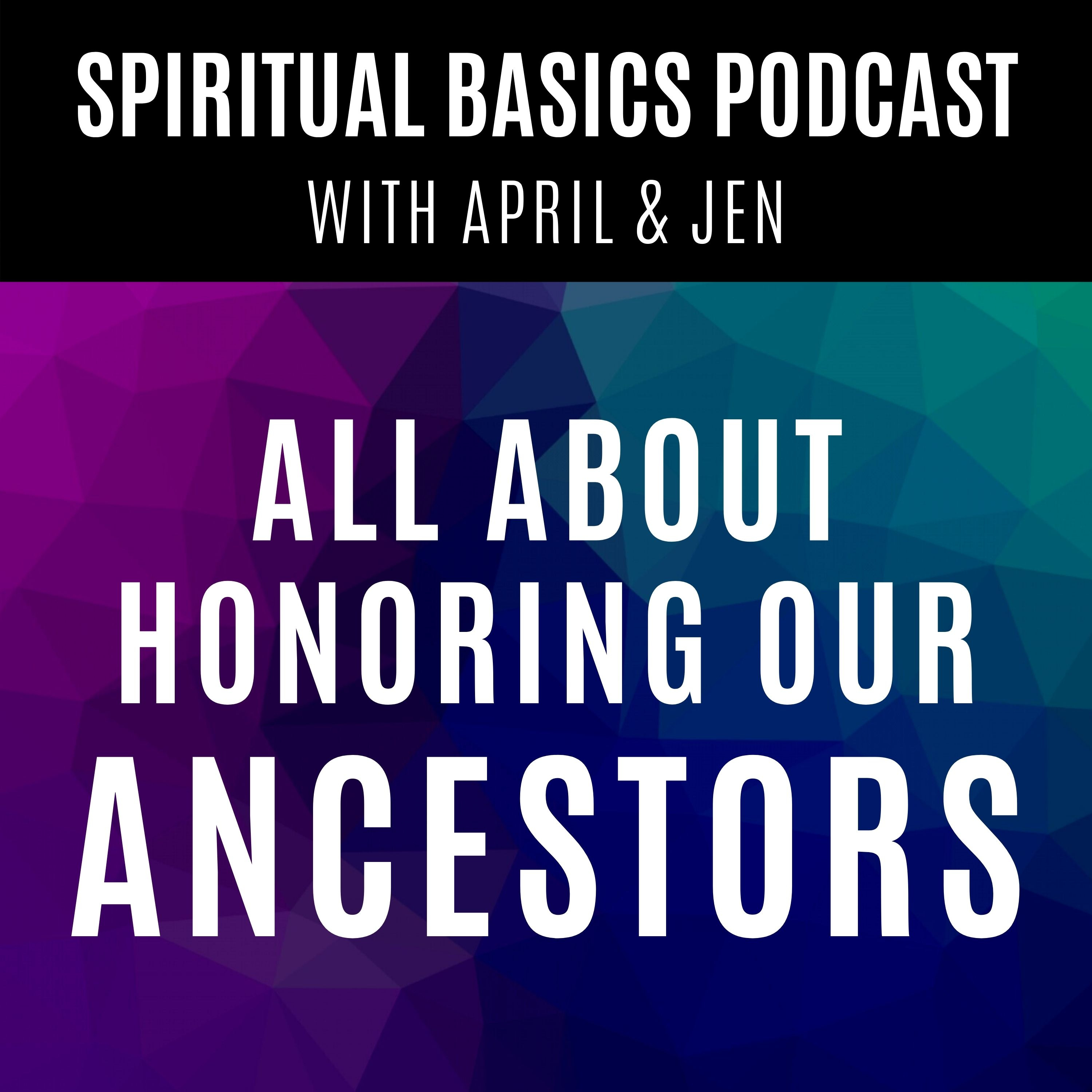Spiritual Basics with April and Jen