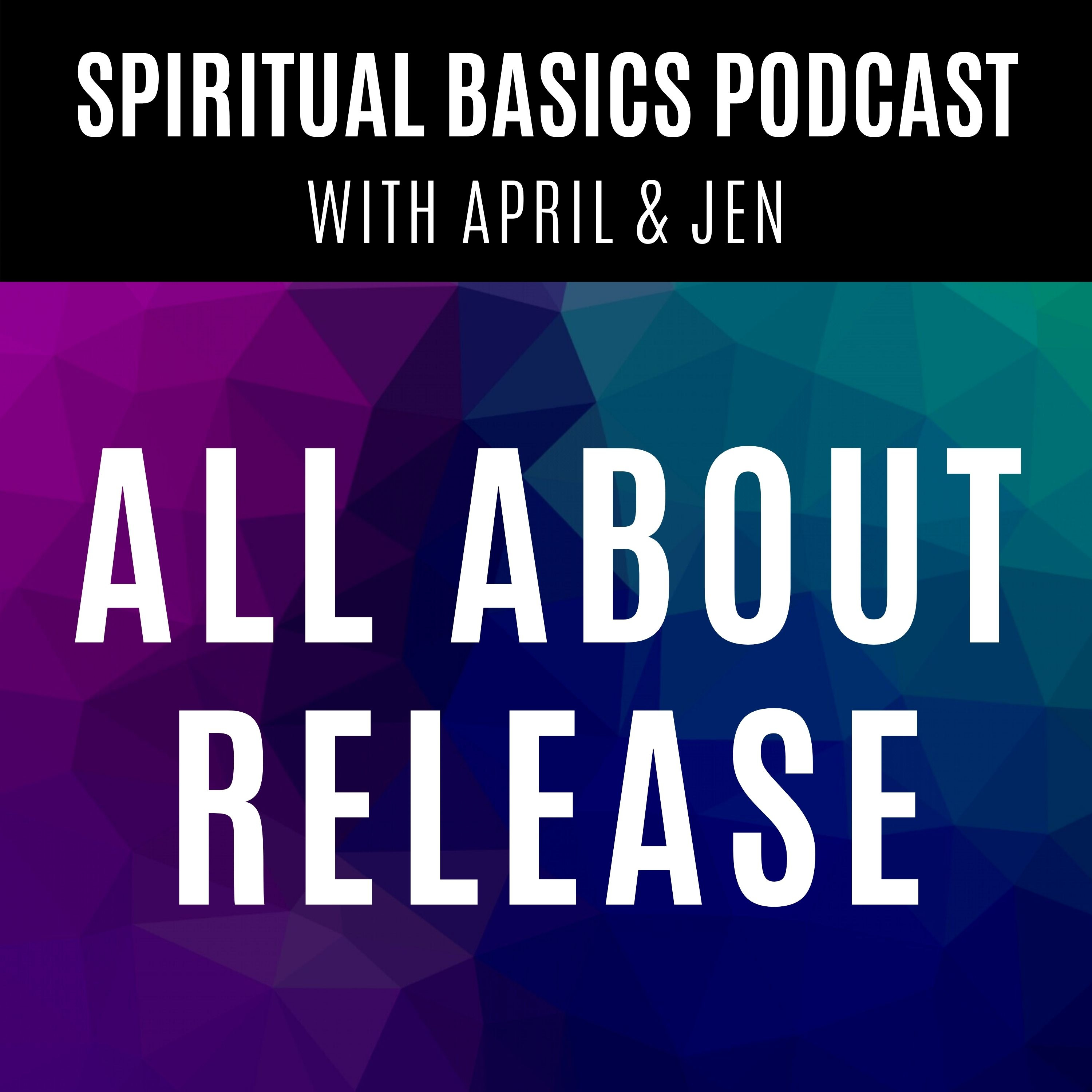 Spiritual Basics with April and Jen