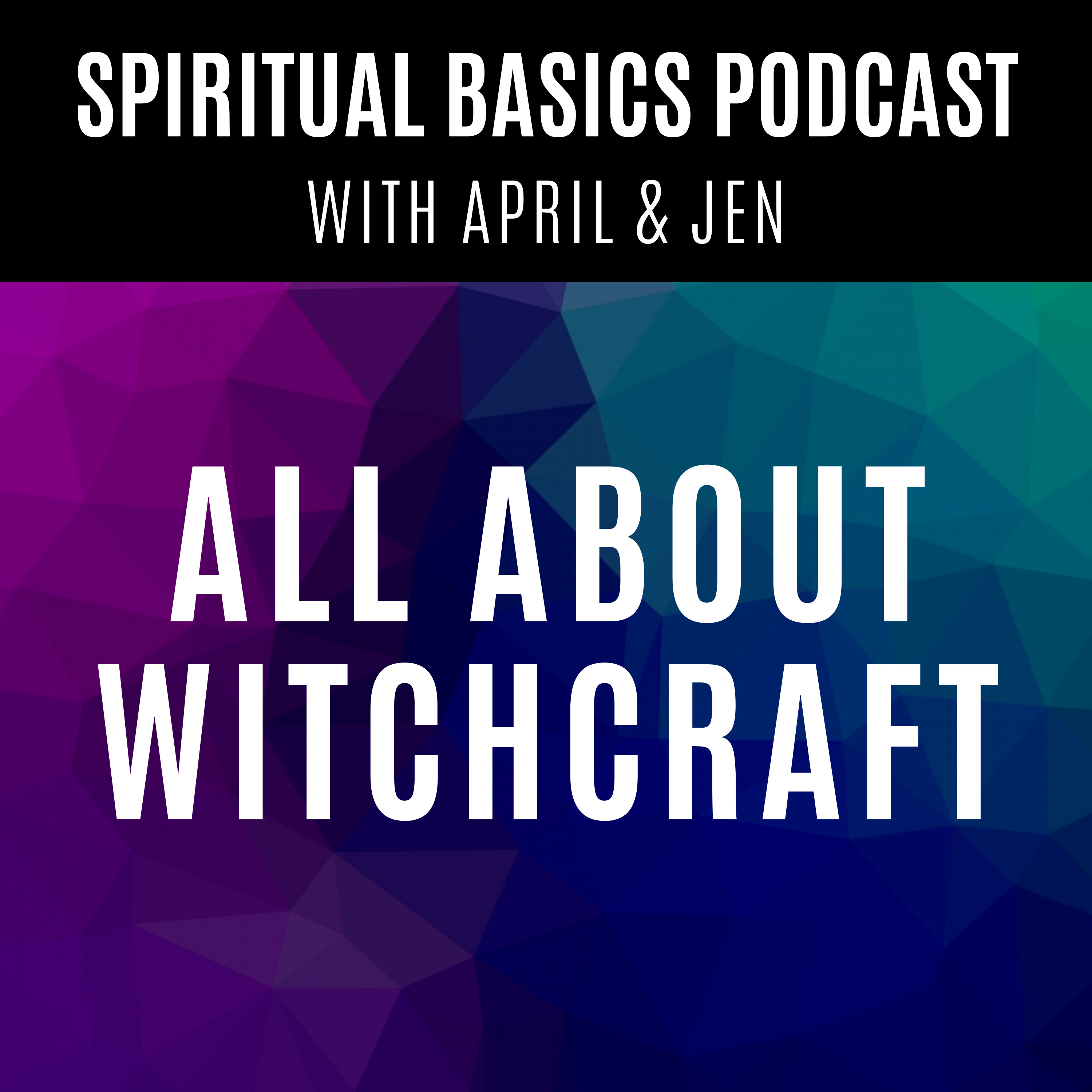 Spiritual Basics with April and Jen