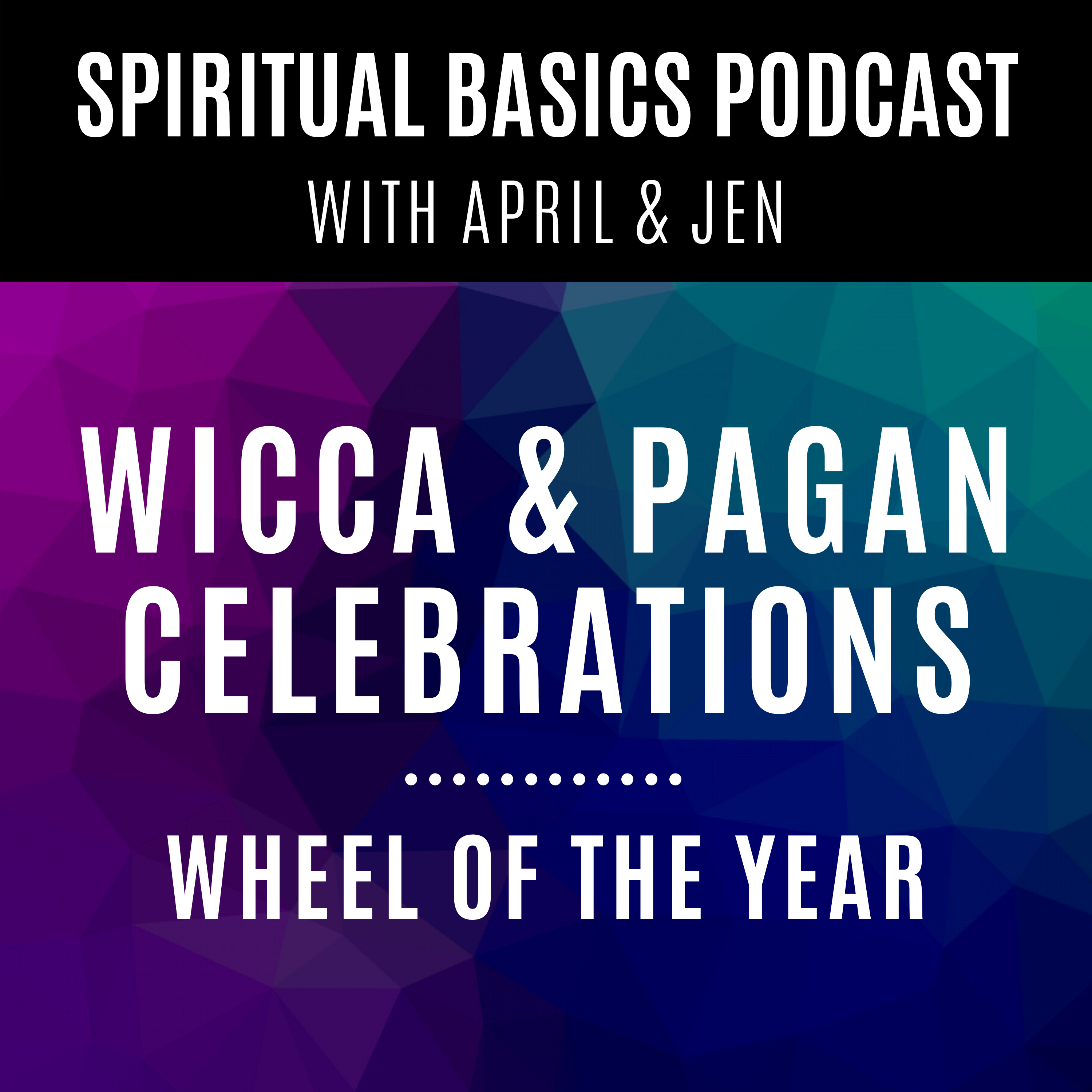Spiritual Basics with April and Jen