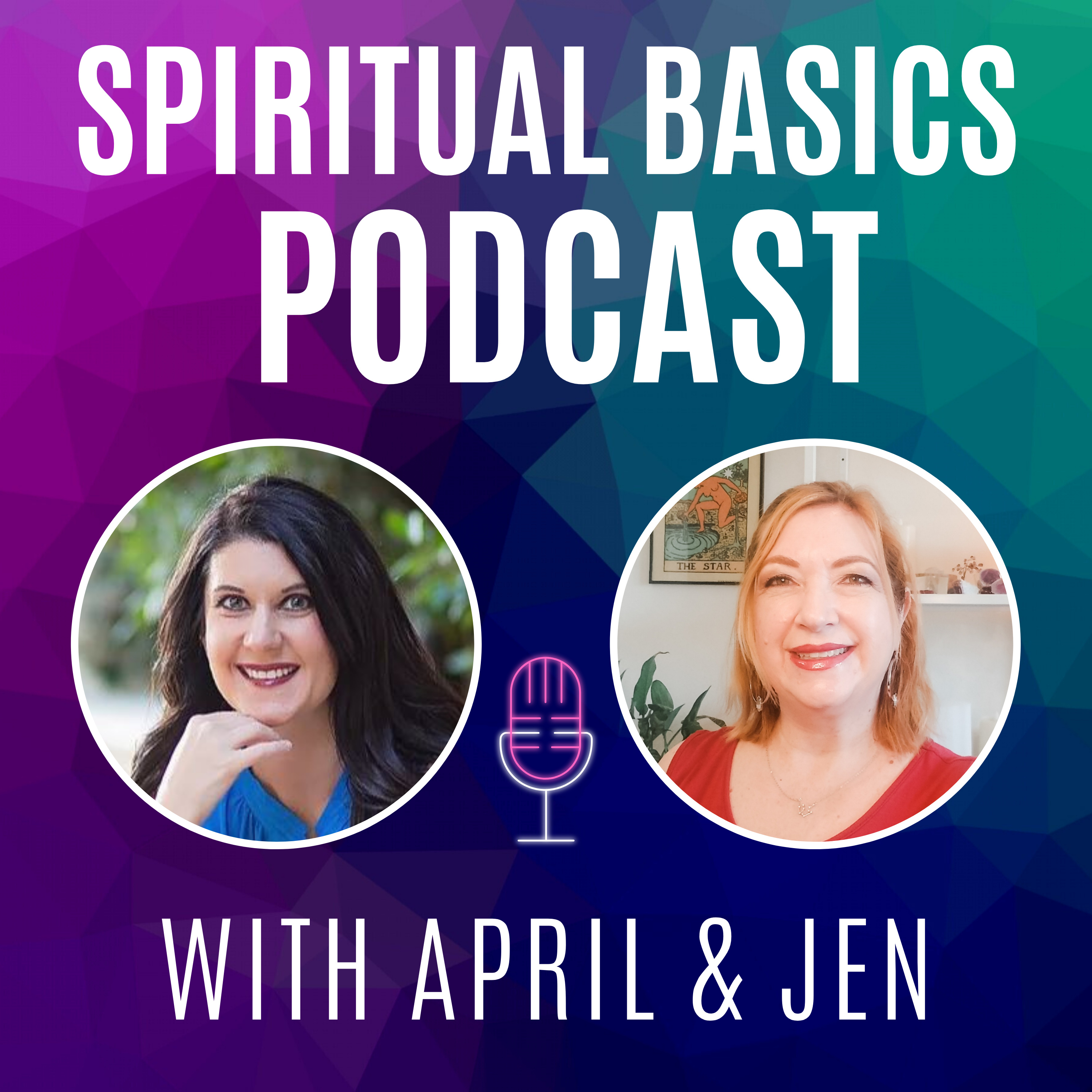 Spiritual Basics with April and Jen