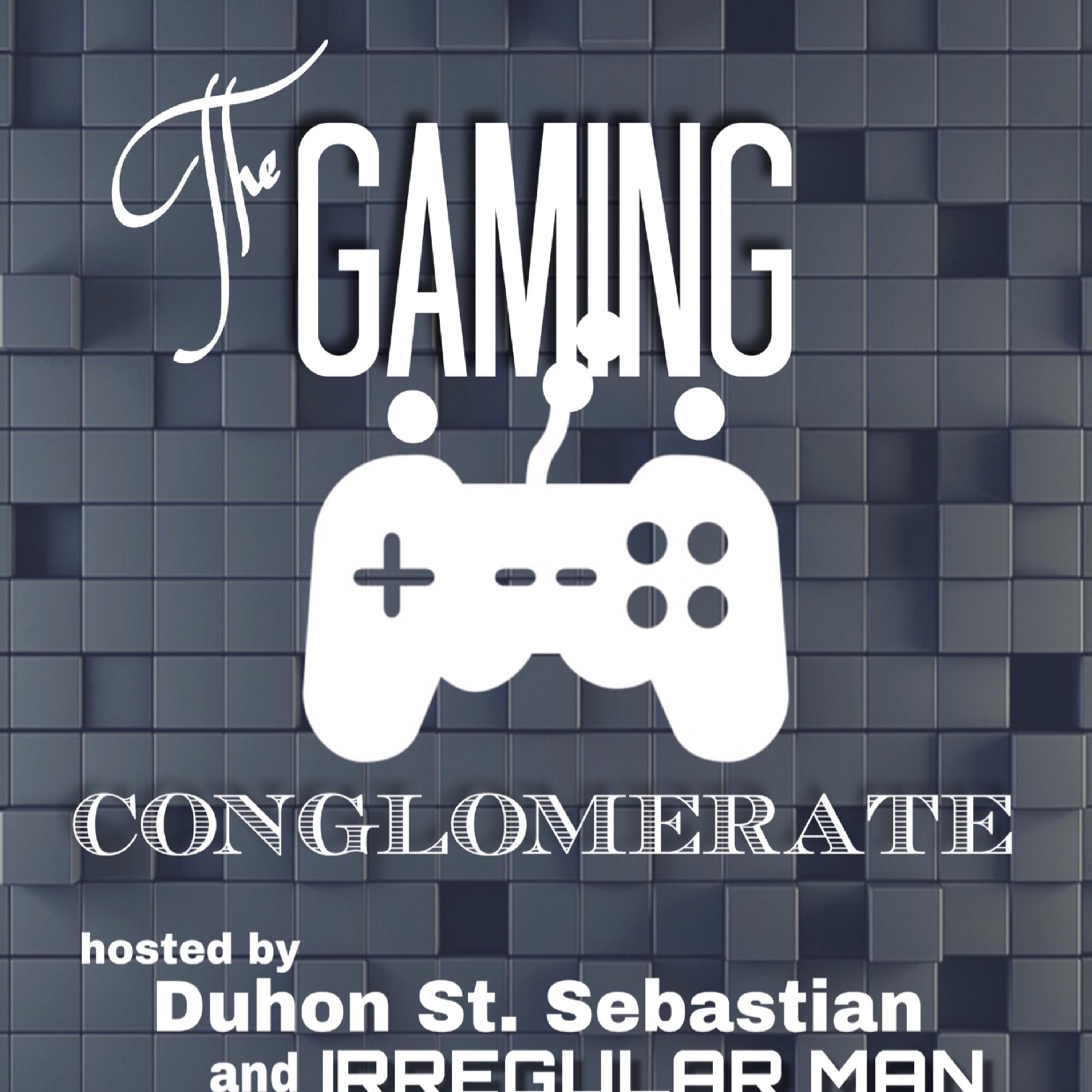 Episode 30: Gaming Conglomerate  episode artwork